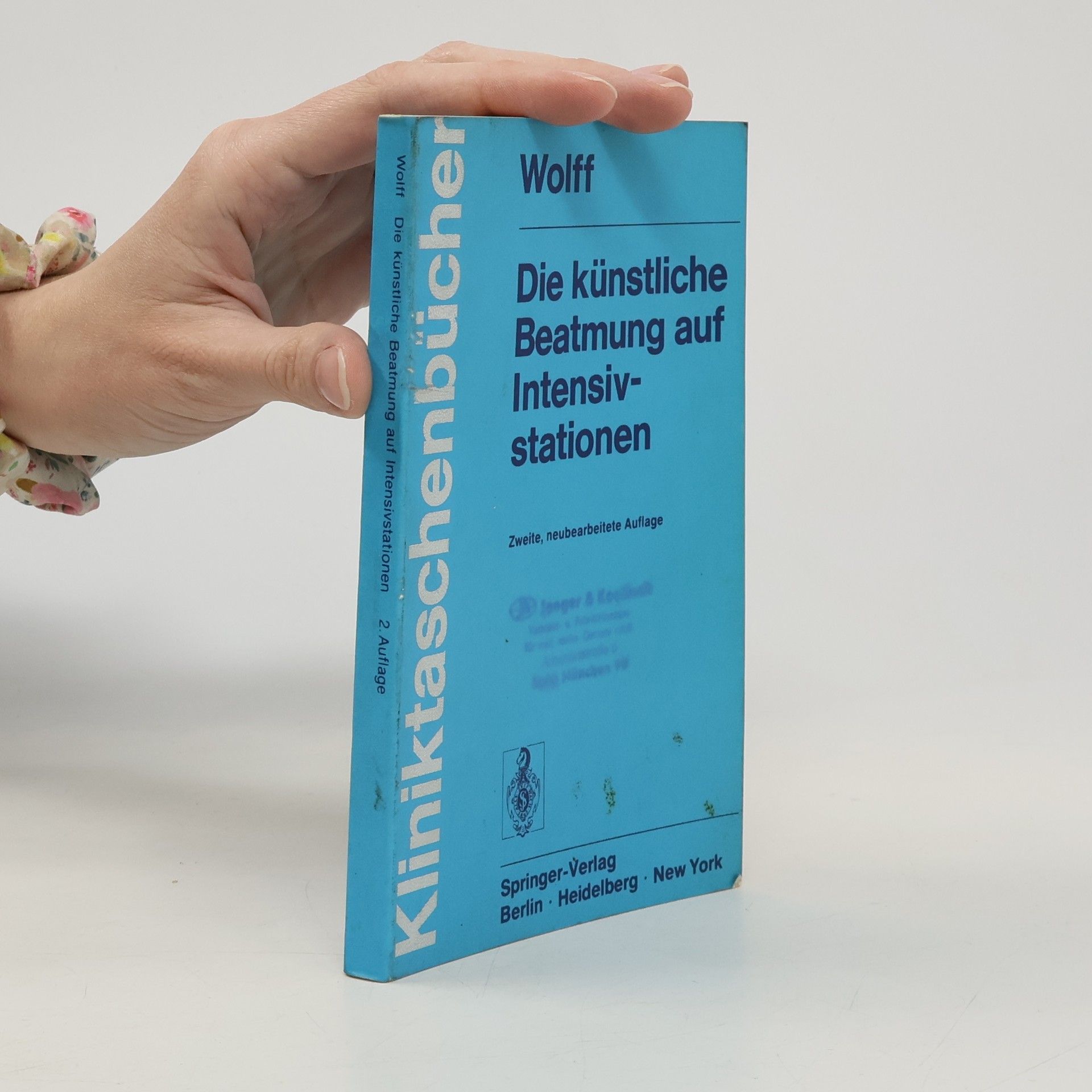 Kliniktaschenbücher: Die künstliche Beatmung auf Intensivstationen