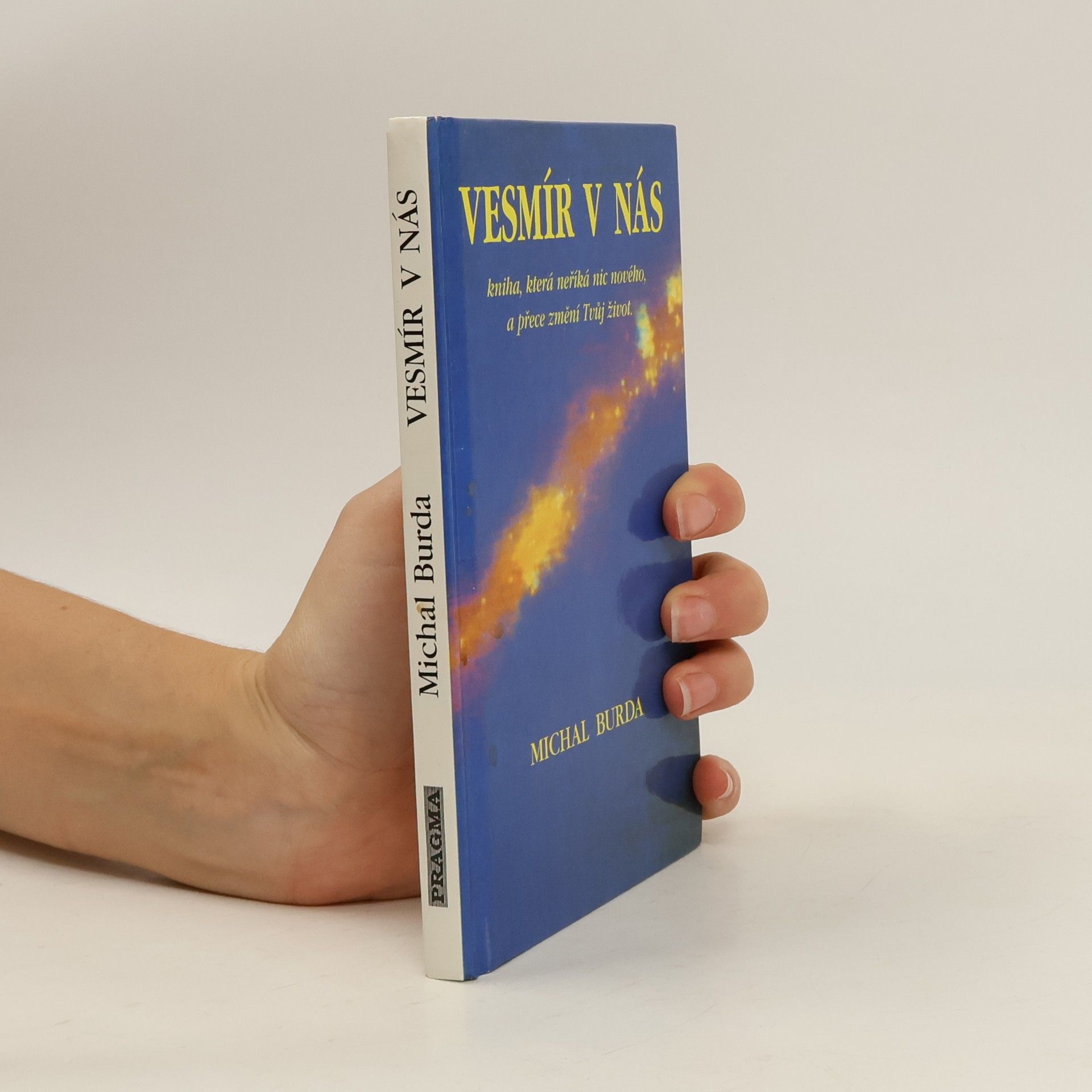 Vesmír v nás: Kniha, která neříká nic nového, a přece změní Tvůj život