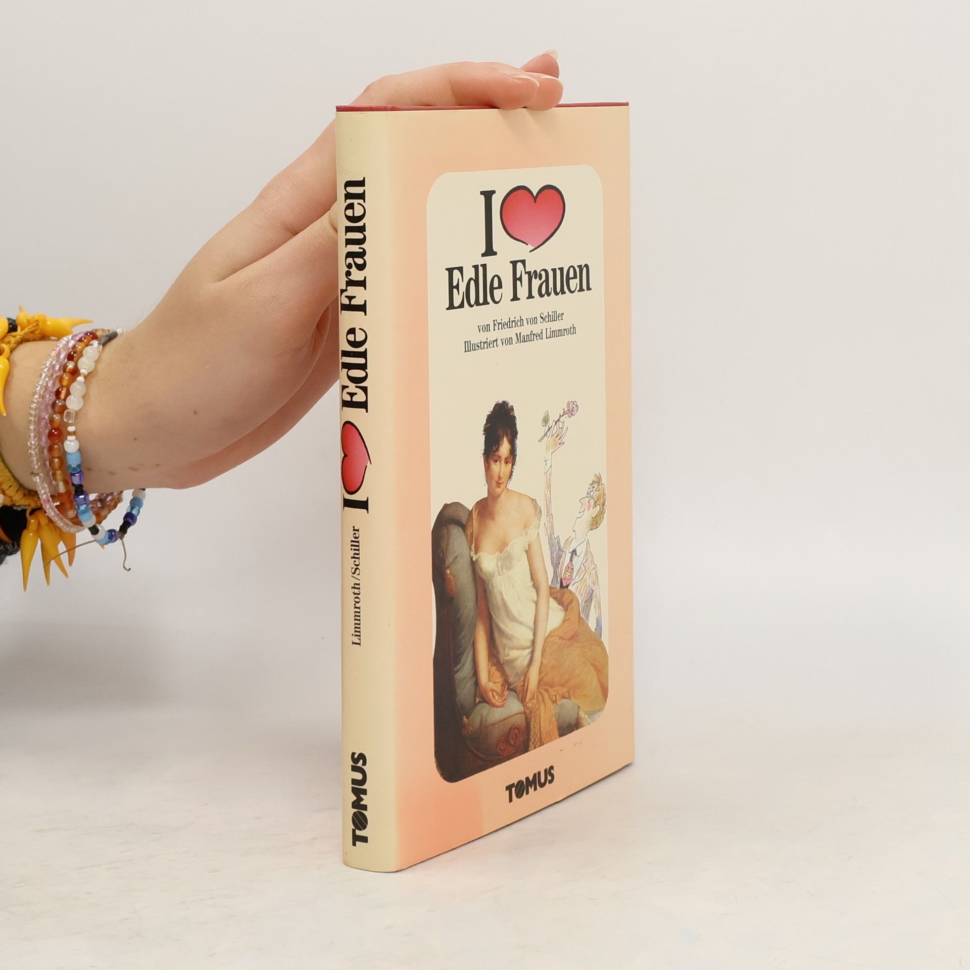 Friedrich Schiller Ich liebe edle Frauen