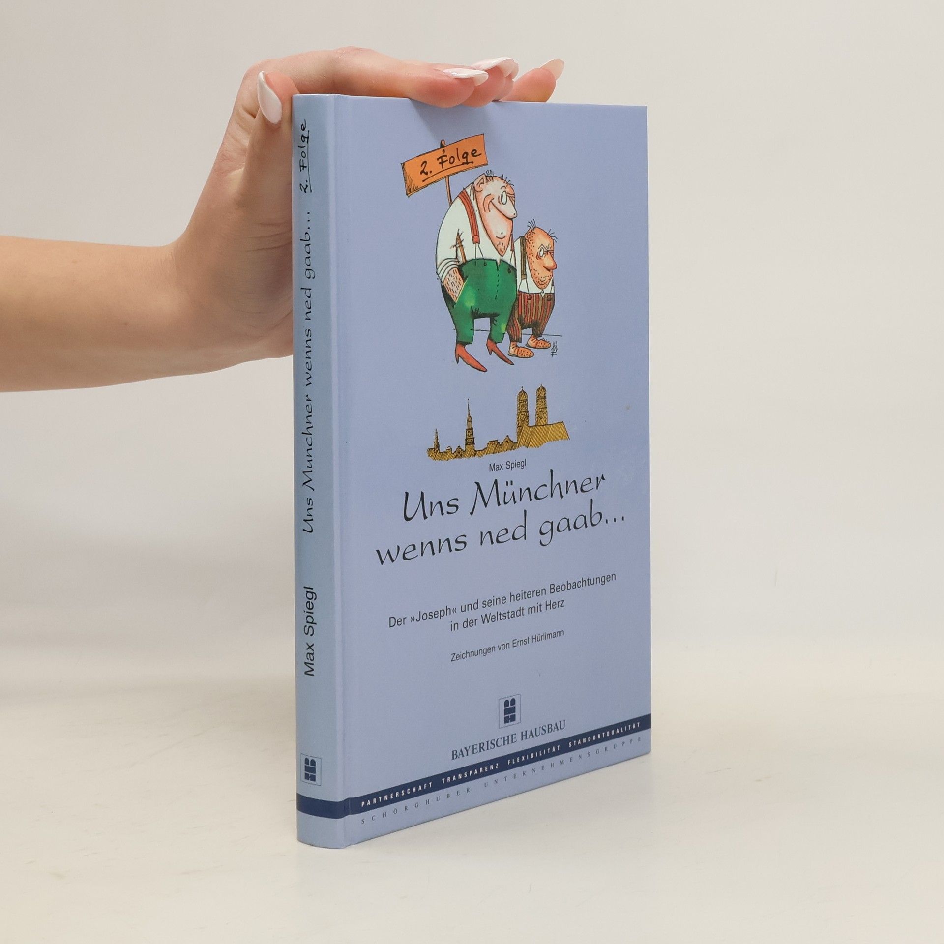 Uns Münchner wenn's ned gaab ...