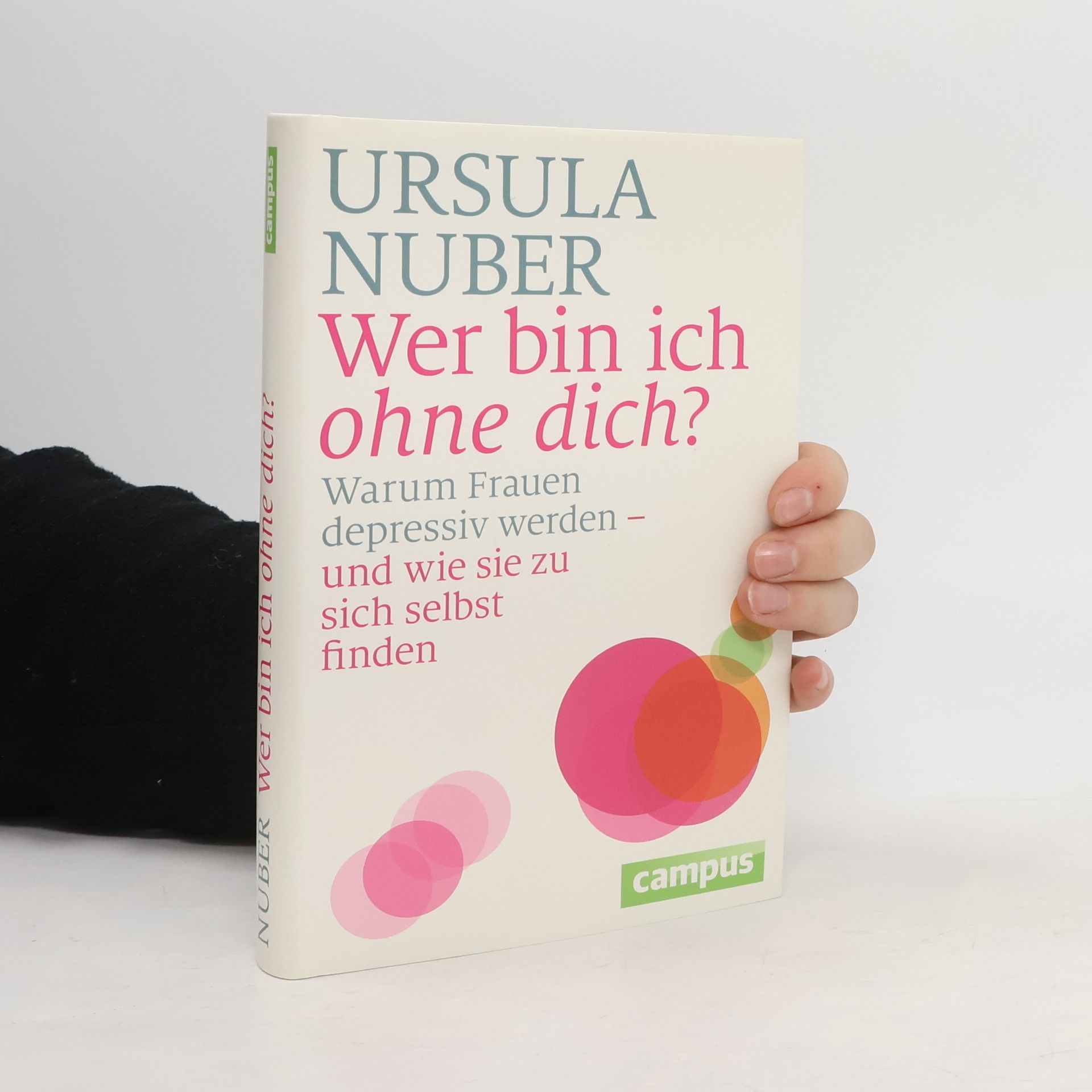 Ursula Nuber Wer bin ich ohne dich?