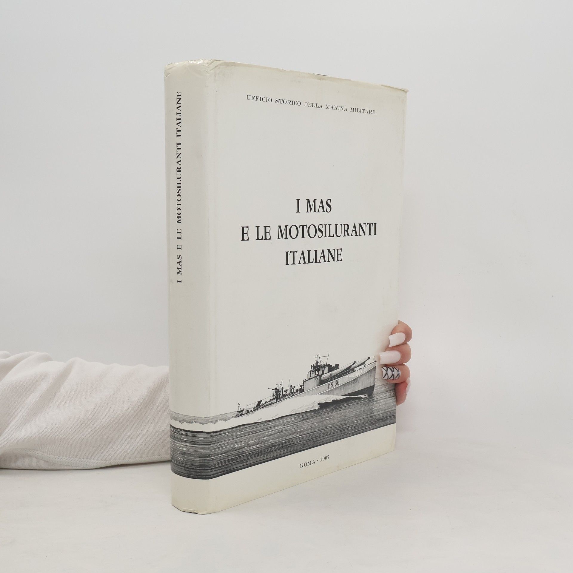 AA.VV. I Mas e le motosiluranti italiane