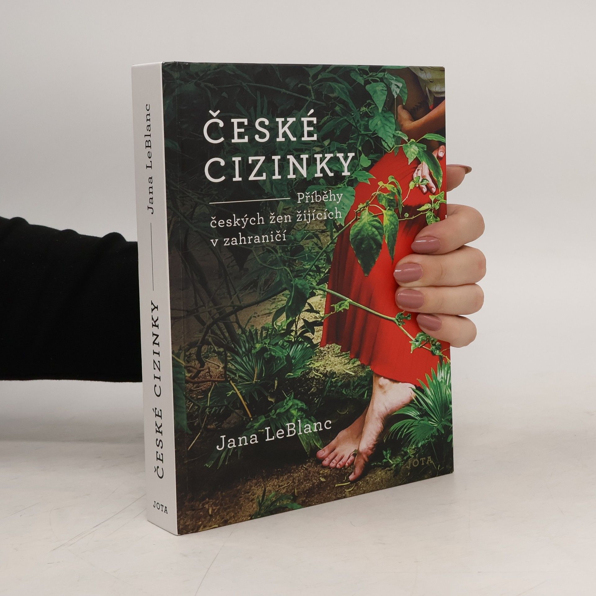 Jana LeBlanc České cizinky. Příběhy českých žen žijících v zahraničí