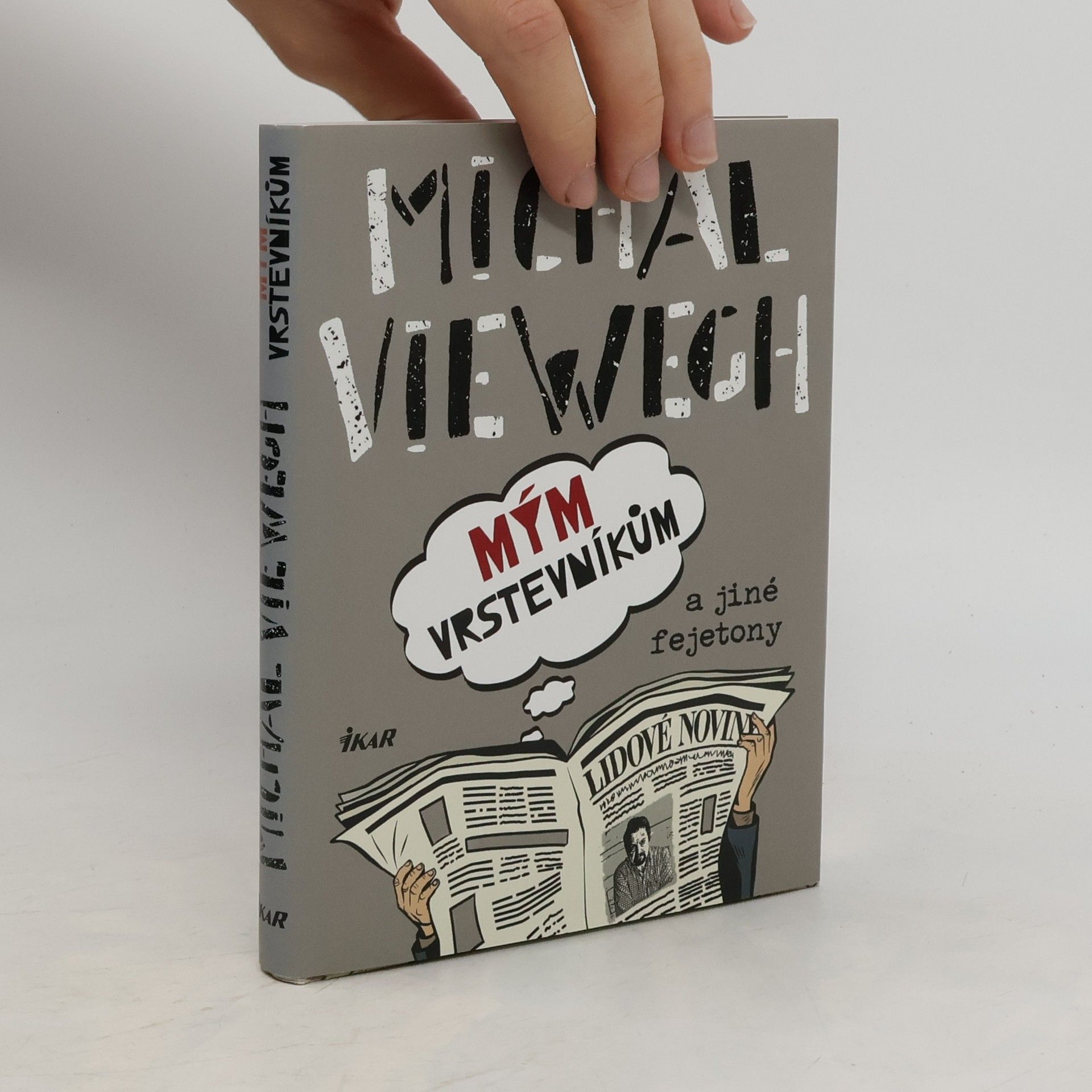 Michal Viewegh Mým vrstevníkům a jiné fejetony