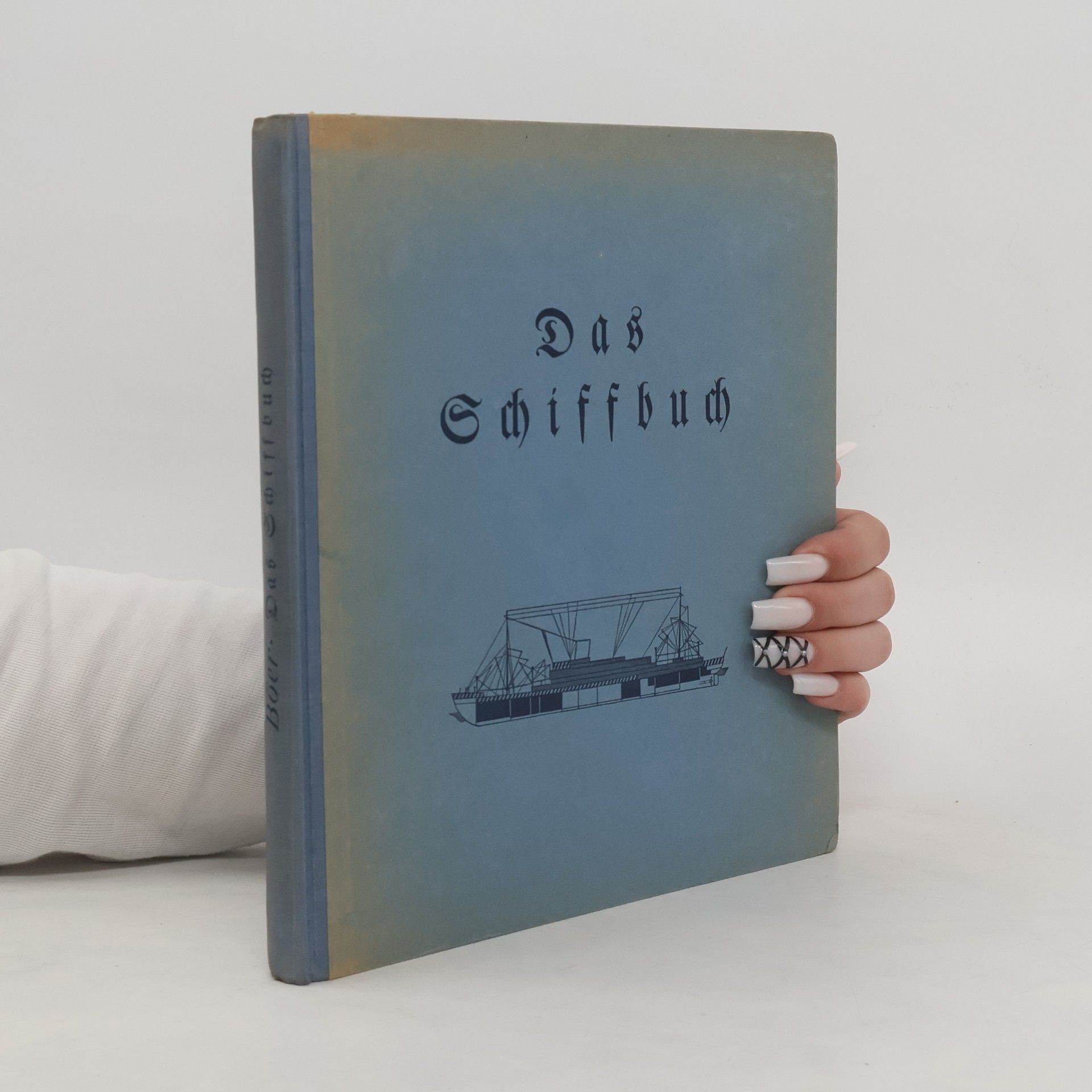 Friedrich Böer Das Schiffbuch