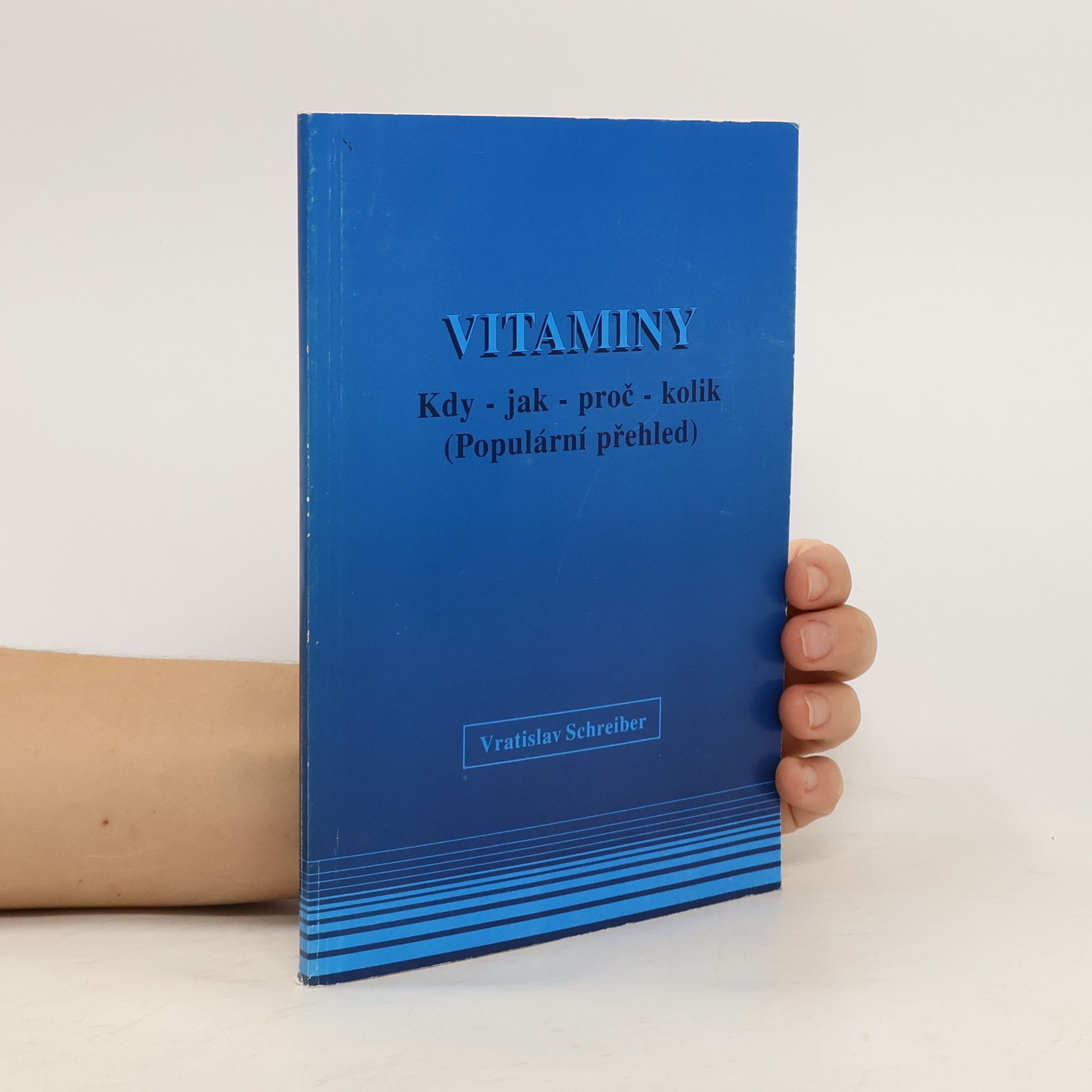 Vratislav Schreiber Vitaminy: kdy, jak, proč, kolik