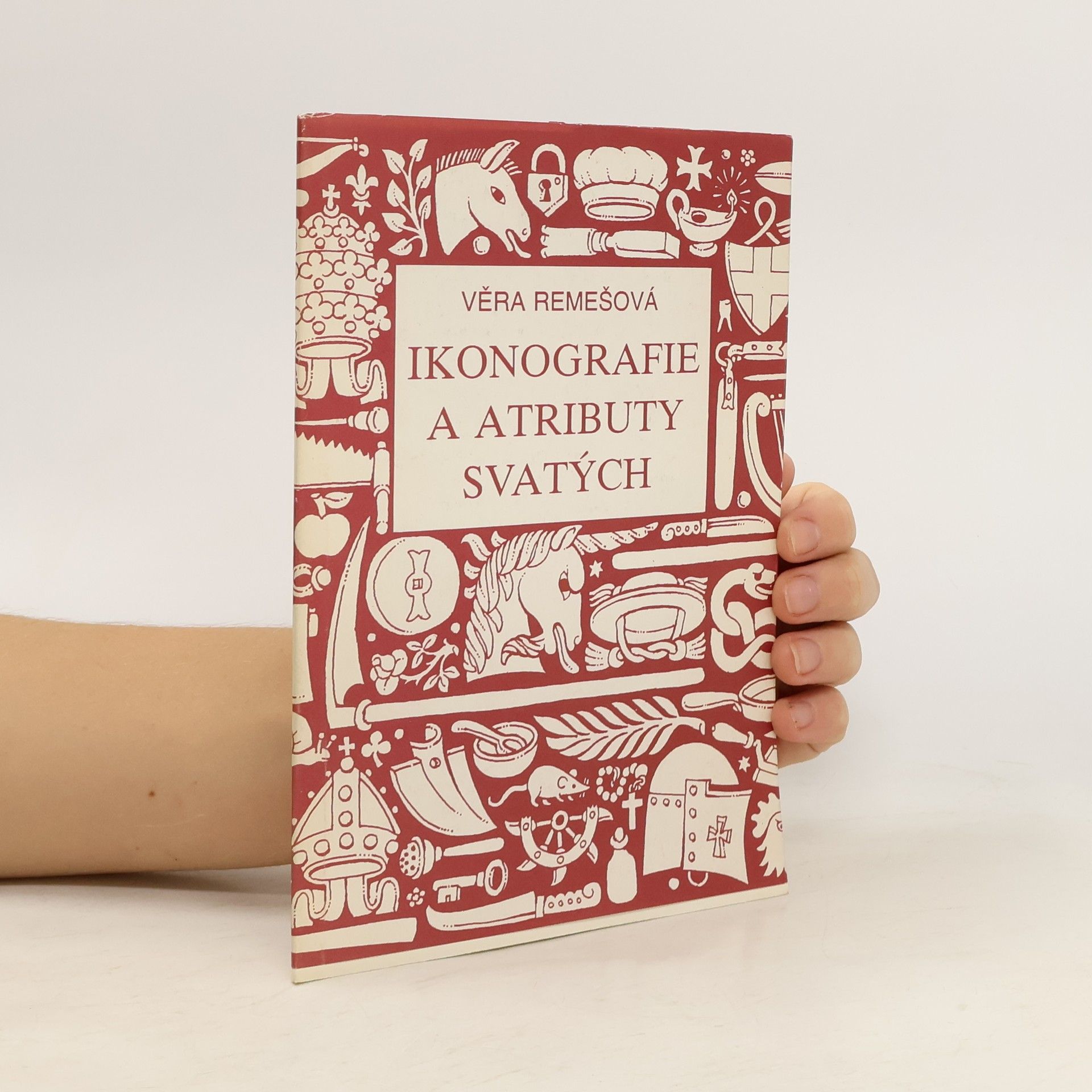 Věra Remešová Ikonografie a atributy svatých