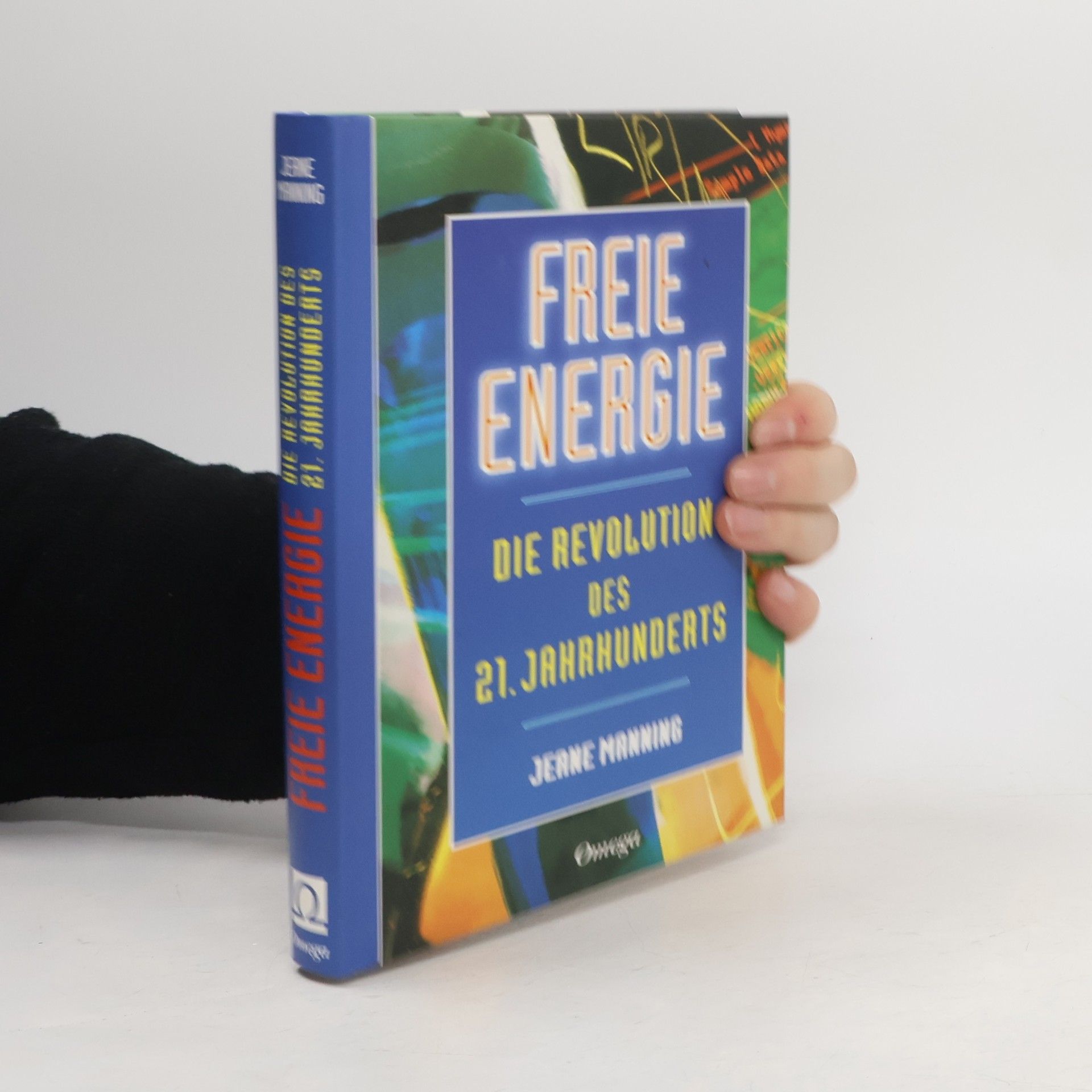Jeane Manning Freie Energie. Die Revolution des 21. Jahrhunderts