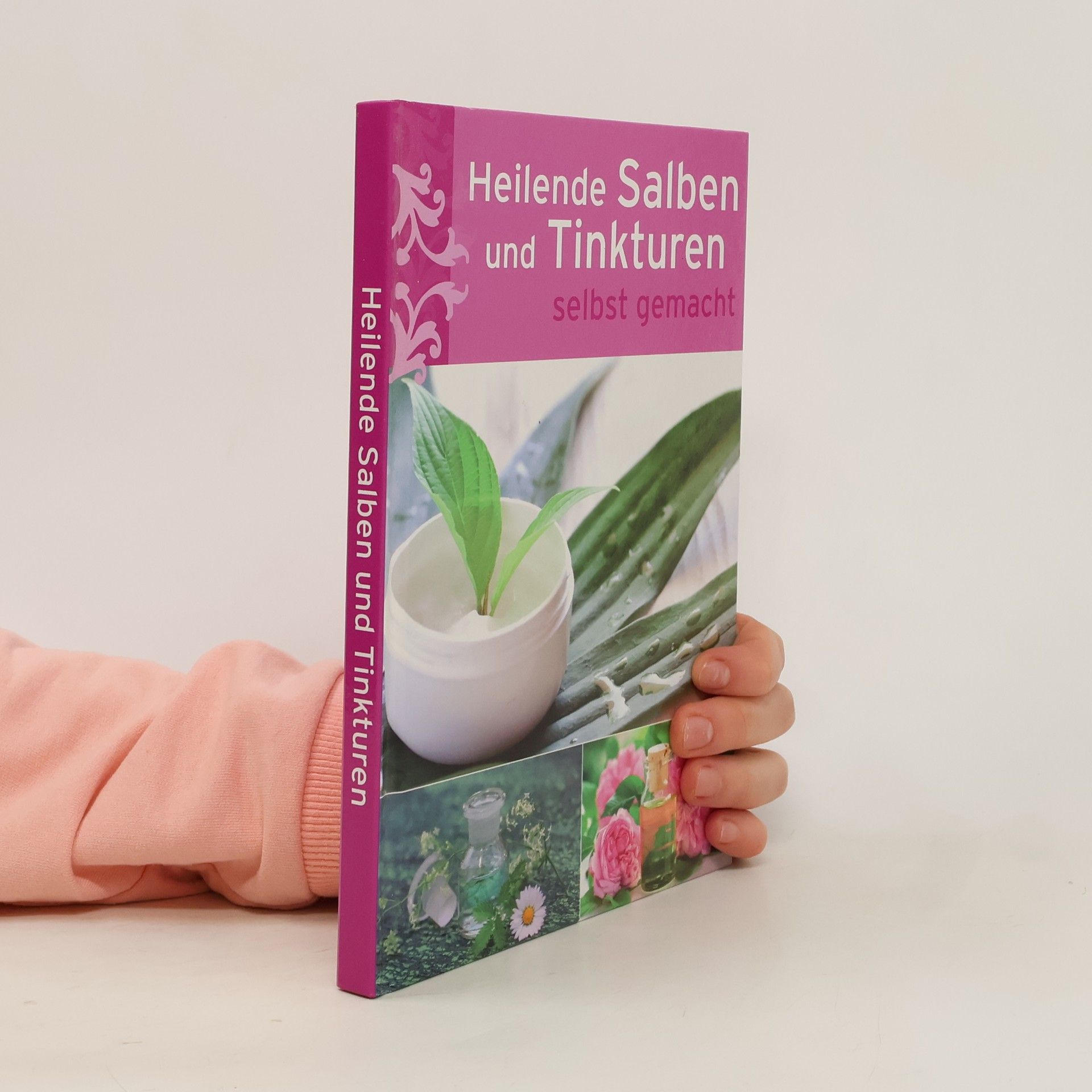 Autorenkollektiv Heilende Salben und Tinkturen selbst gemacht
