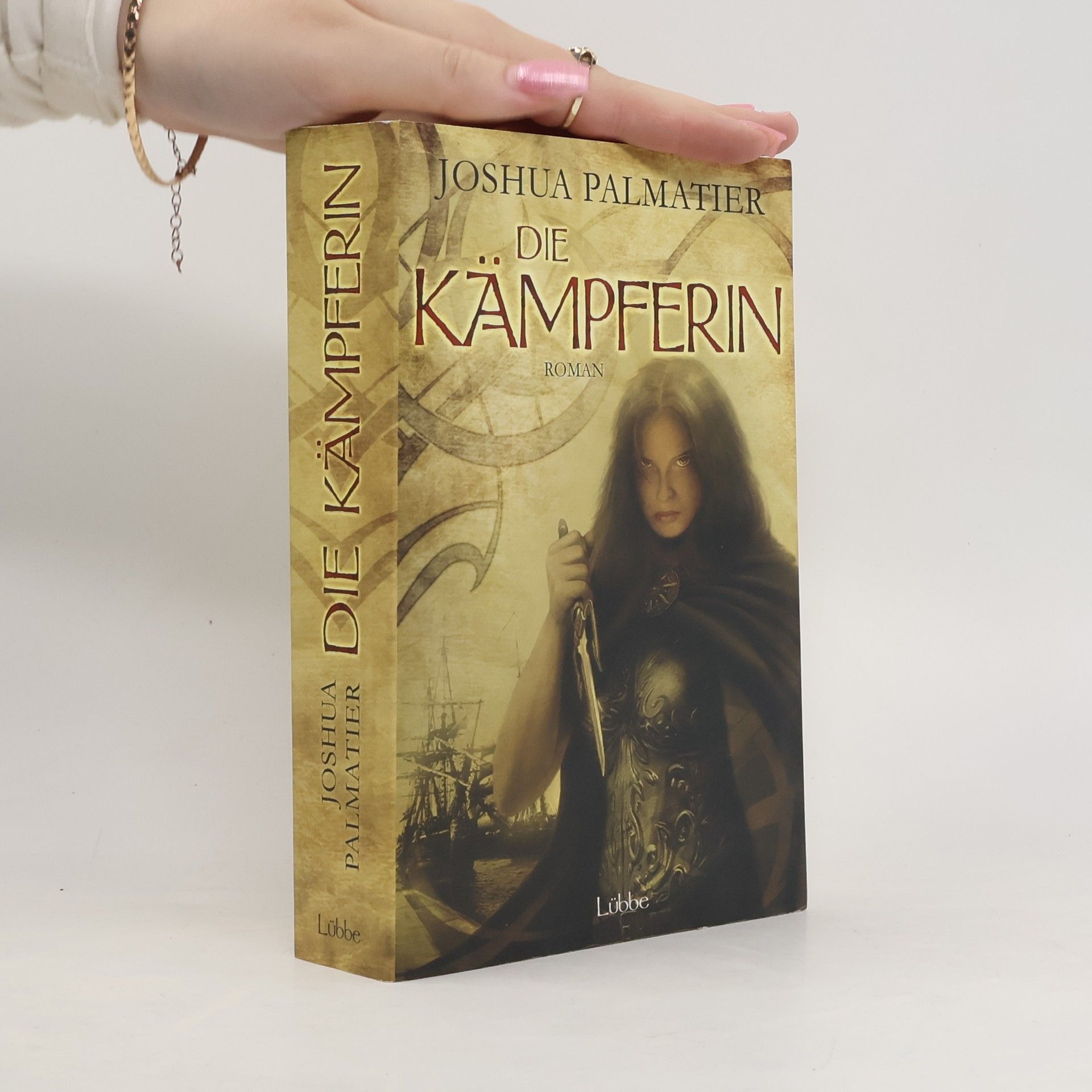 Joshua Palmatier Die Kämpferin