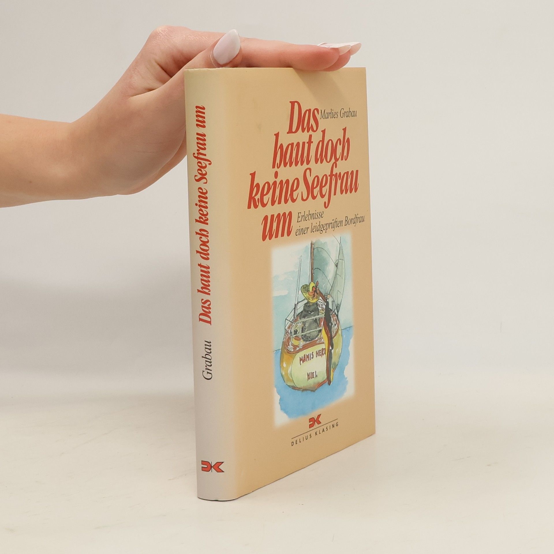 Marlies Grabau Das haut doch keine Seefrau um