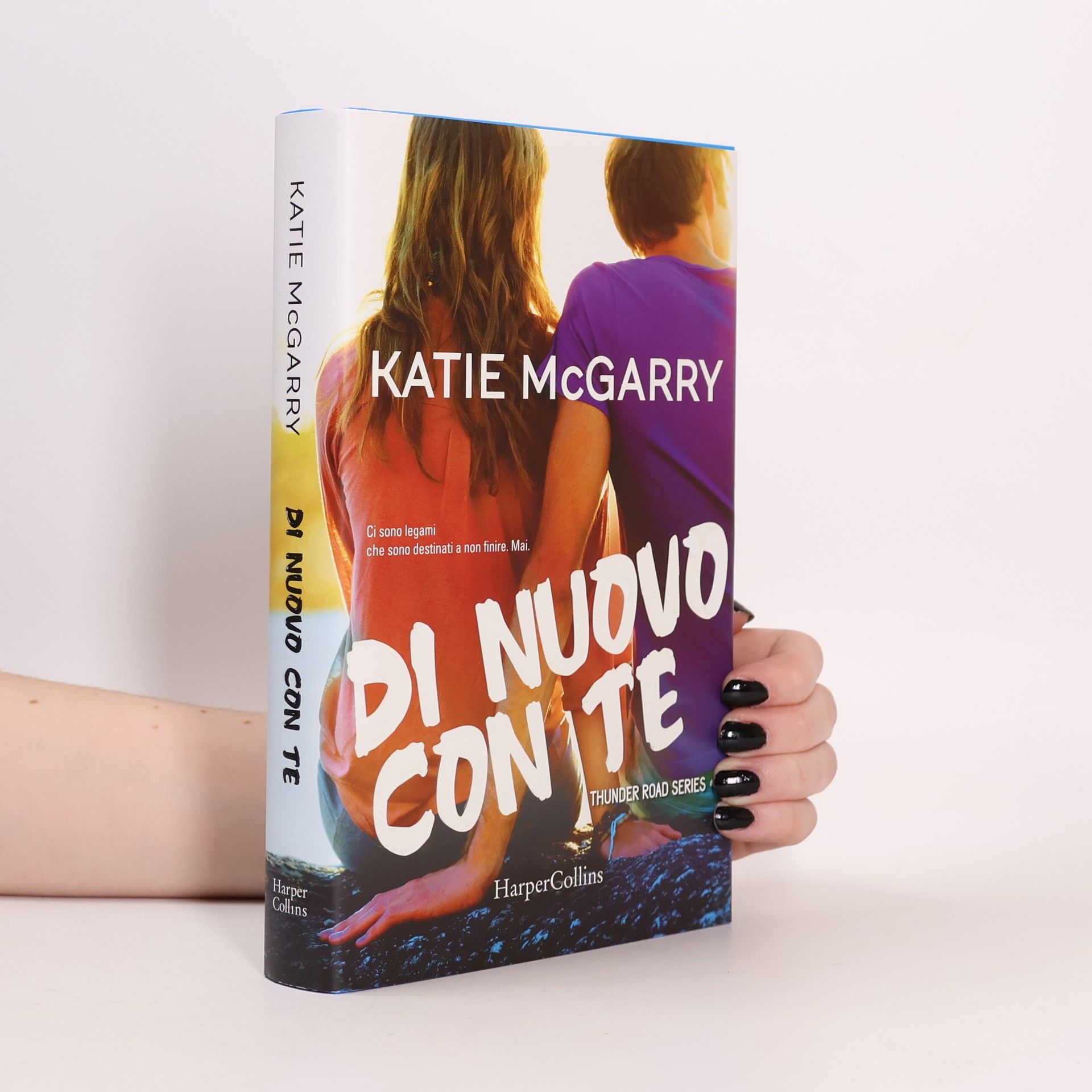 Katie McGarry Thunder Road Series: Di nuovo con te