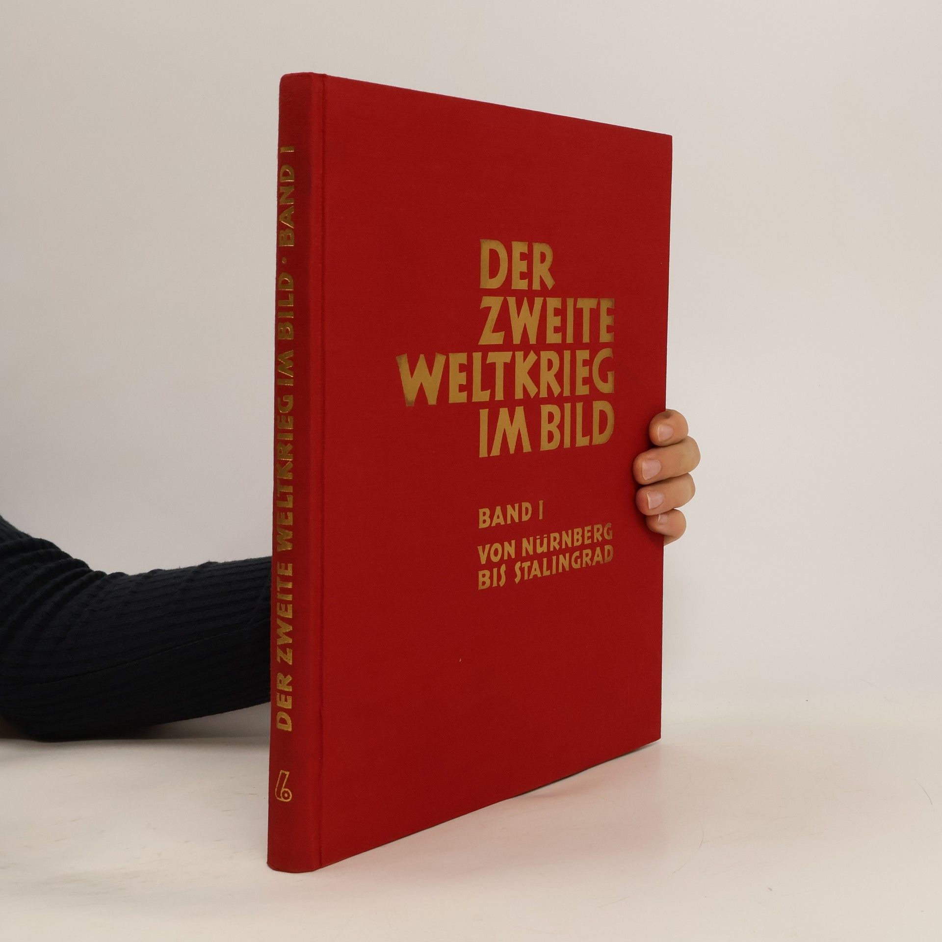 Kolektiv autorů Der zweite Weltkrieg im Bild. Band 1