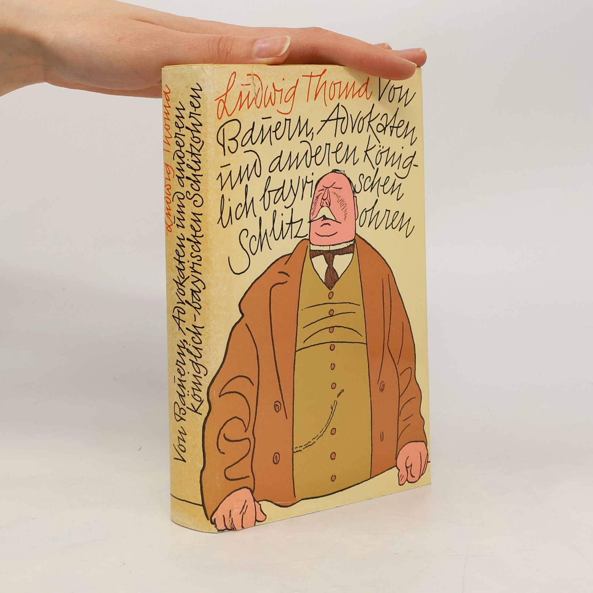 Ludwig Thoma Von Banern, Advokaten und anderen Königlich-bayrischen Schlitzohren