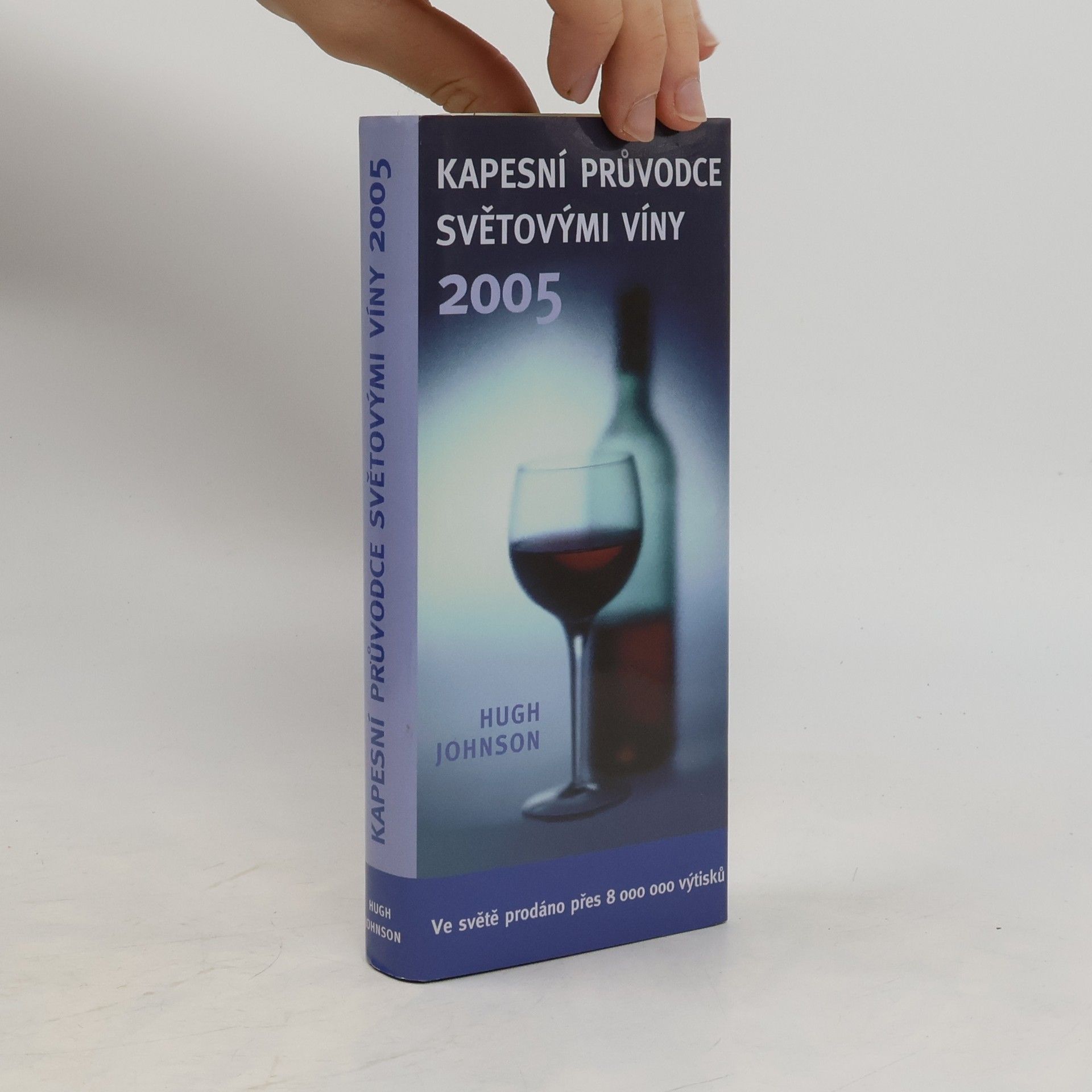 Hugh Johnson Kapesní průvodce světovými víny 2005