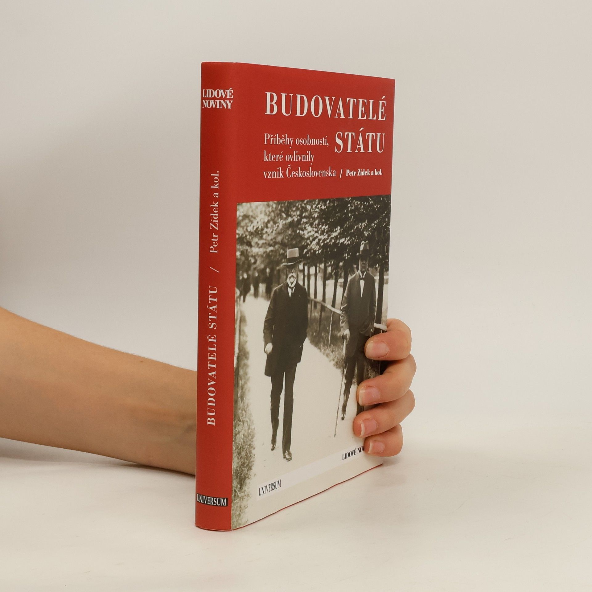 Petr Zídek Budovatelé státu. Příběhy osobností, které ovlivnily vznik Československa
