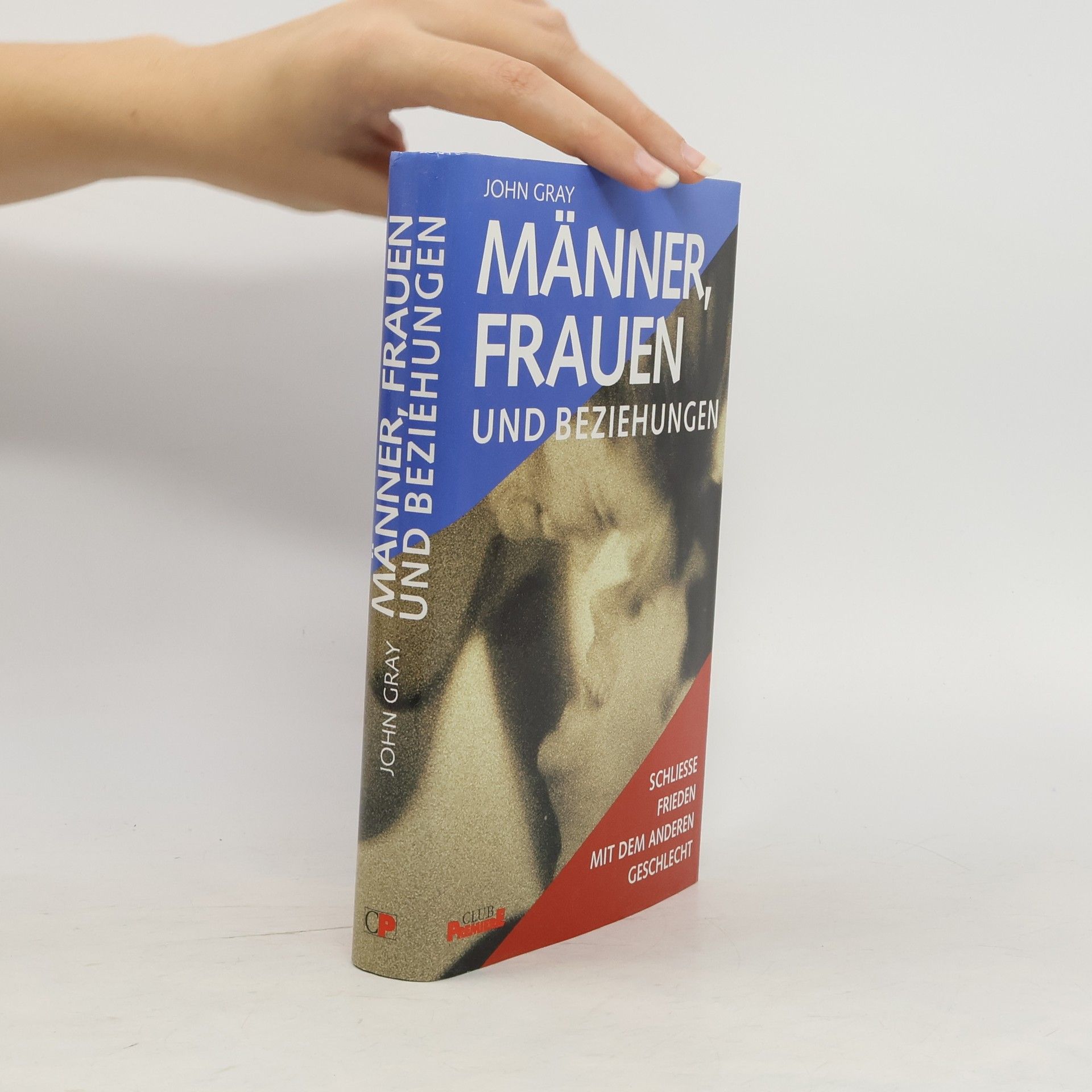 John Gray Männer, Frauen und Beziehungen