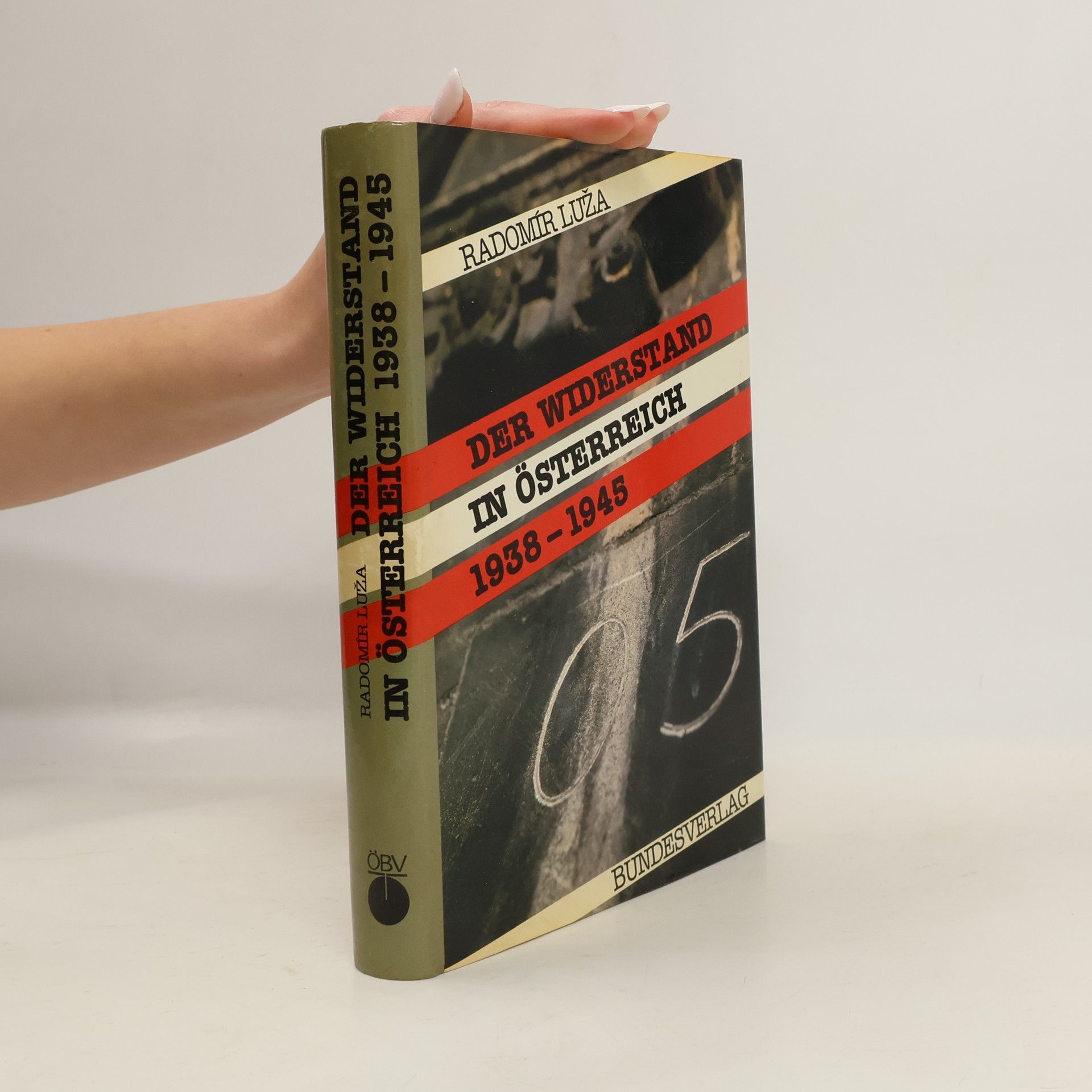 Radomír Luža Der Widerstand in Österreich 1938 - 1945