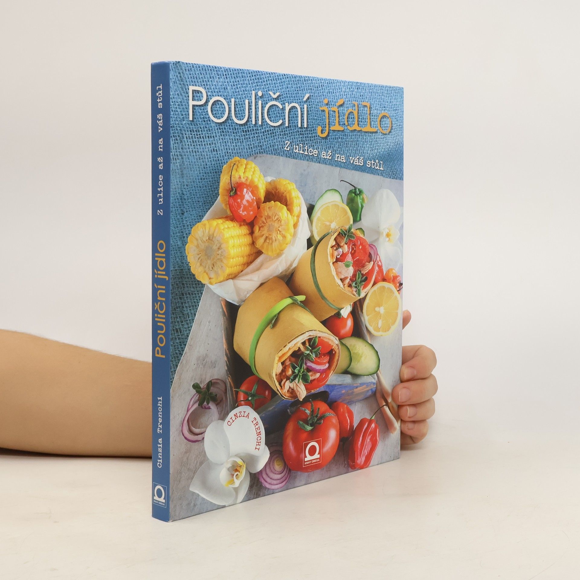 Pouliční jídlo : z ulice až na váš stůl