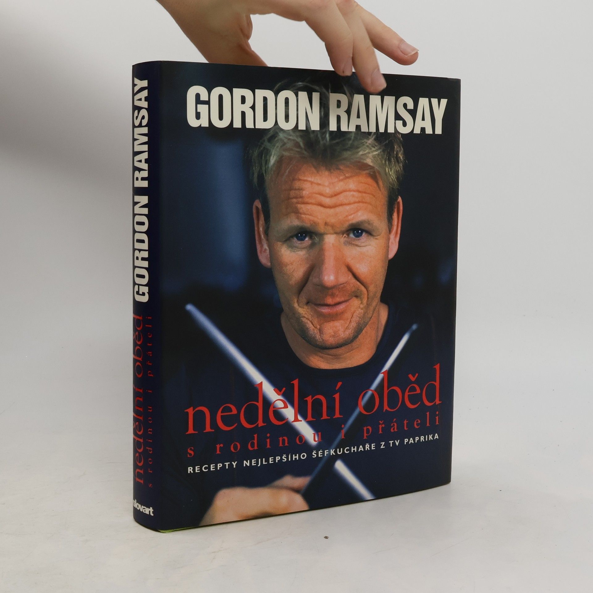 Gordon Ramsay Nedělní oběd : s rodinou i přáteli : recepty nejlepšího šéfkuchaře z TV Paprika