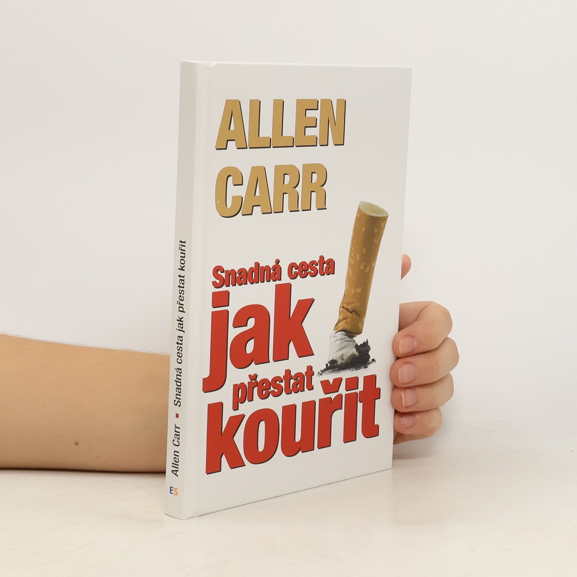 Allen Carr Snadná cesta jak přestat kouřit