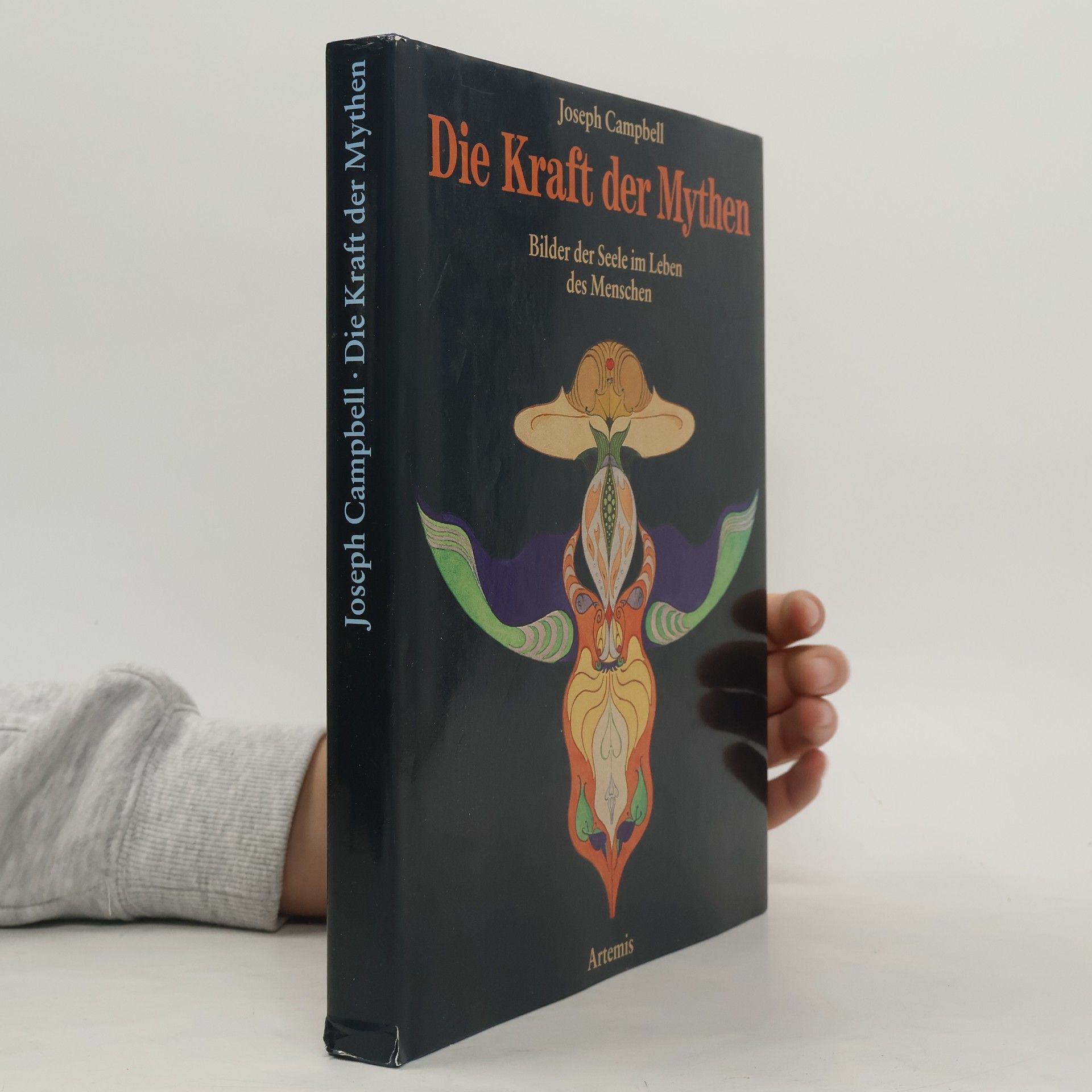 Joseph Campbell Die Kraft der Mythen. Bilder der Seele im Leben des Menschen