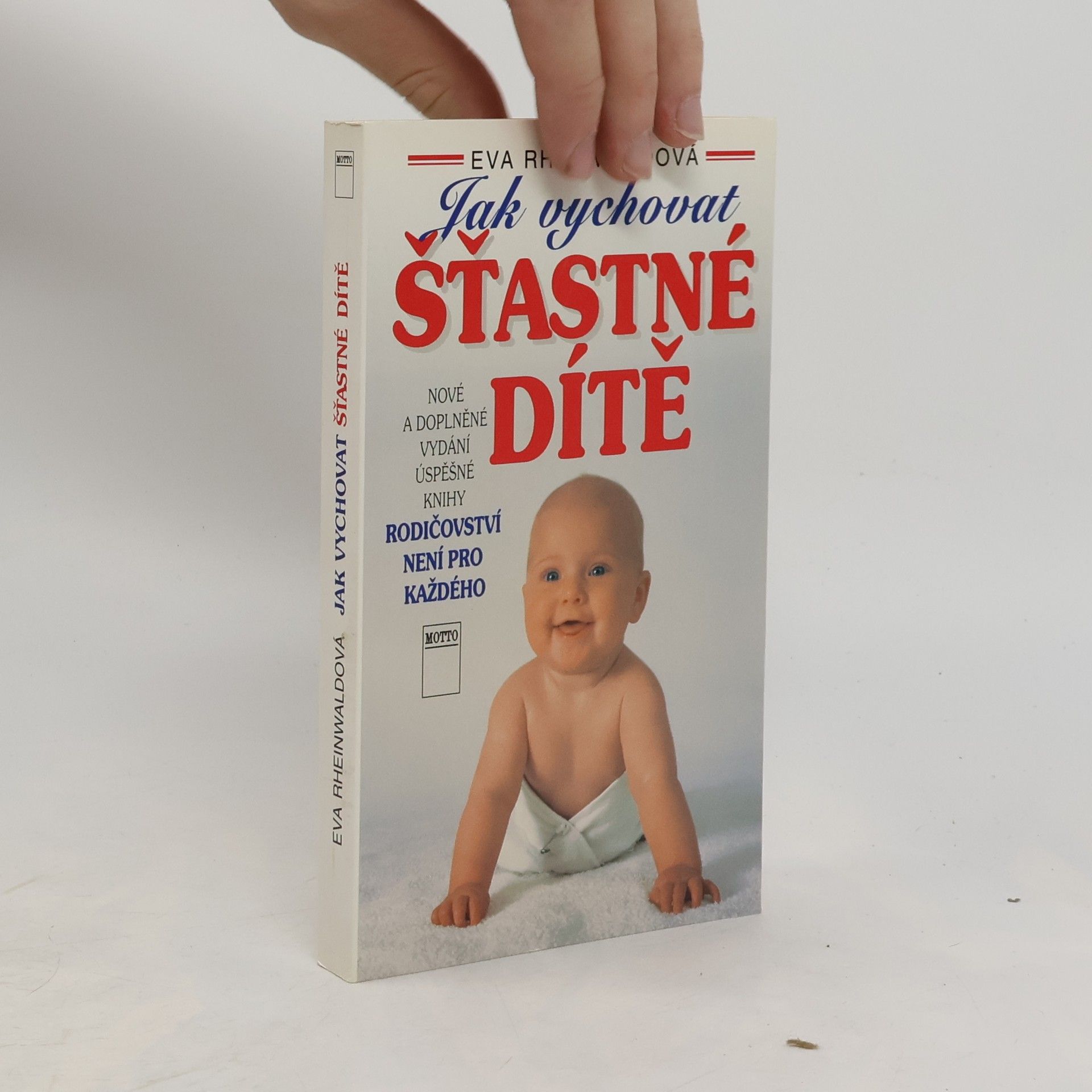 Eva Rheinwaldová Jak vychovat šťastné dítě
