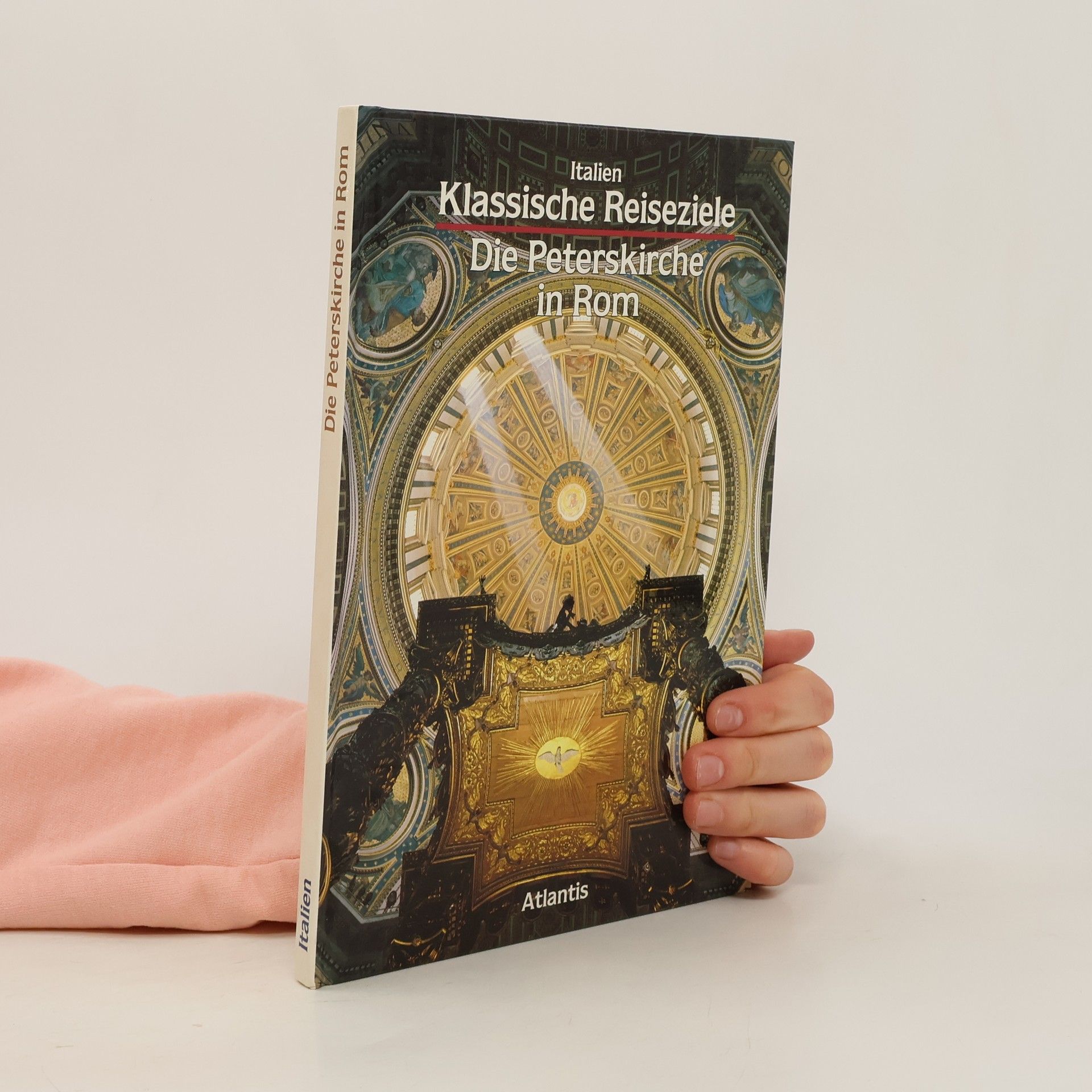 Autores varios Italien Klassische Reiseziele. Die Peterskirche in Rom