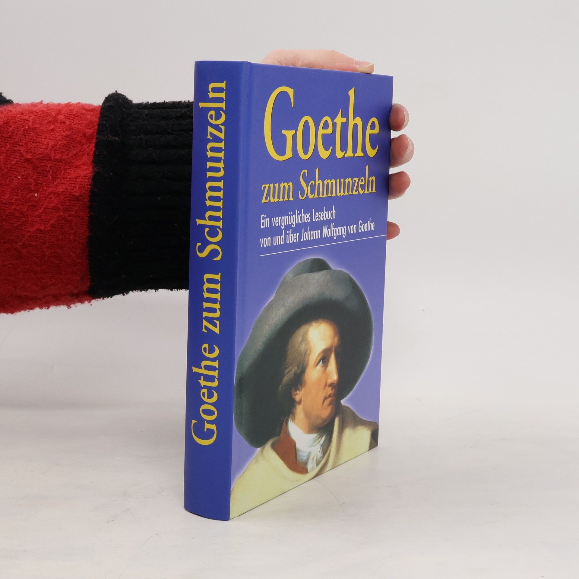 Johann Wolfgang von Goethe Goethe zum Schmunzeln