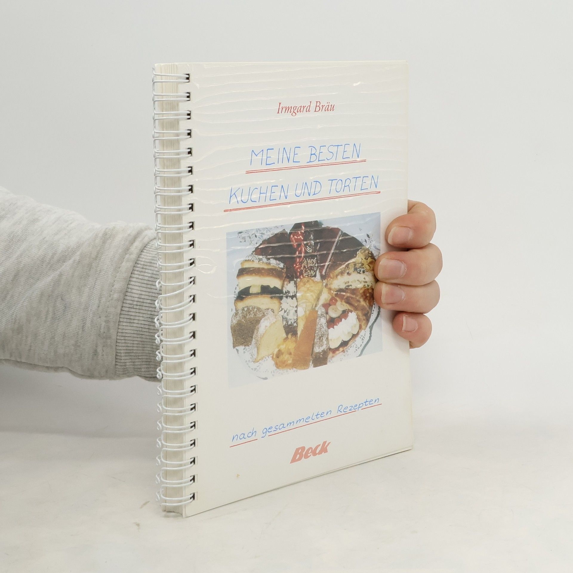 Irmgard Bräu Meine besten Kuchen und Torten