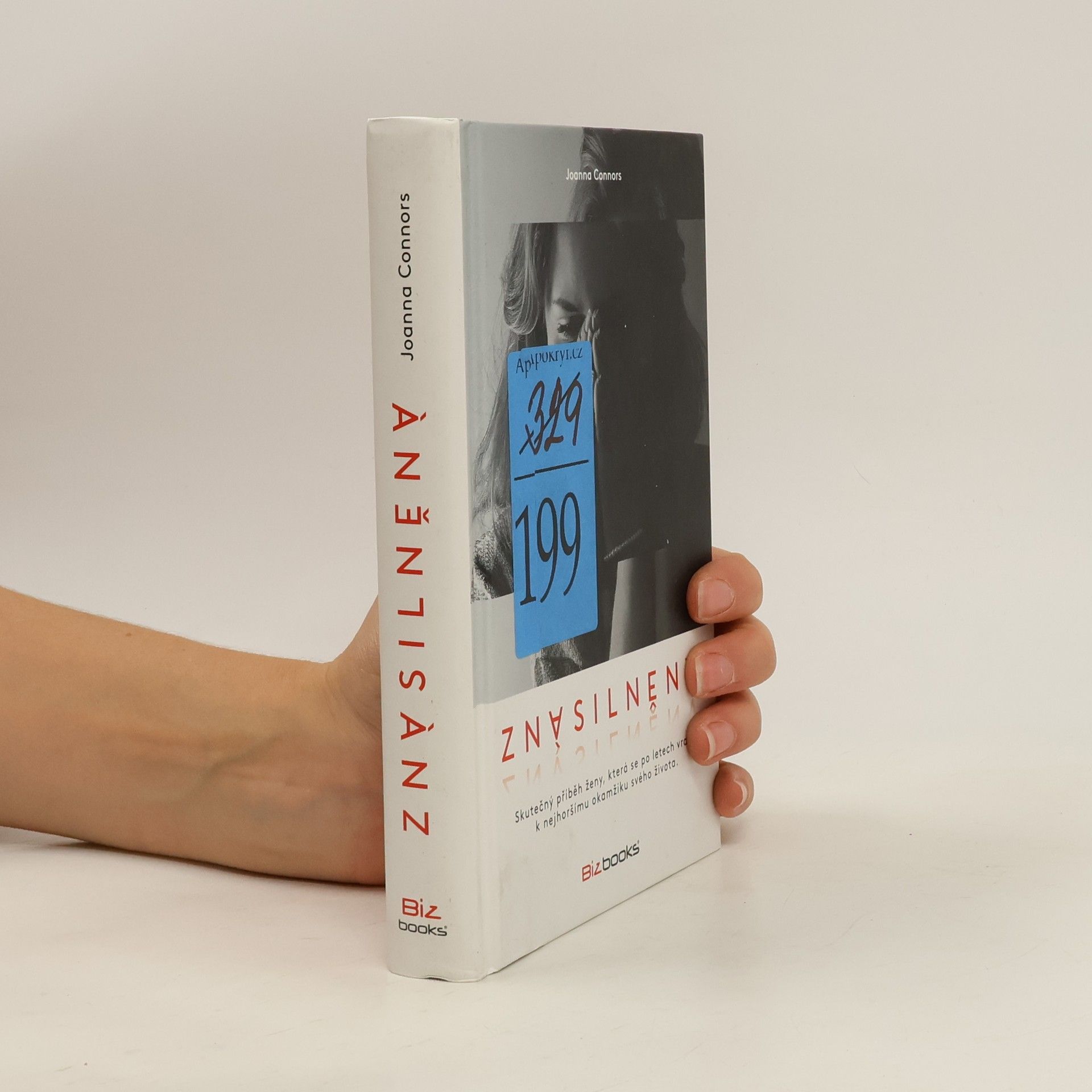 Joanna Connors Znásilněná : skutečný příběh ženy, která se po letech vrací k nejhoršímu okamžiku svého života