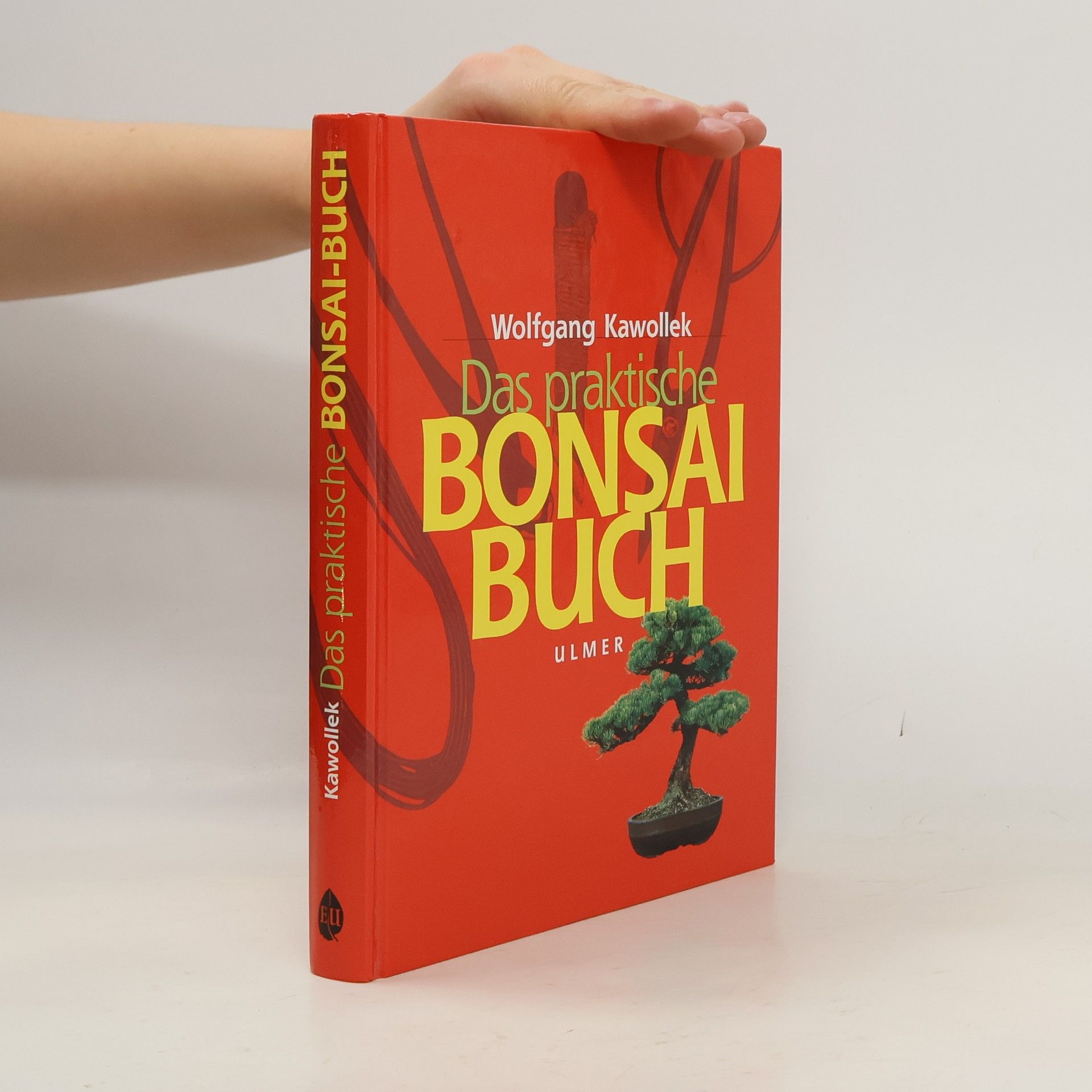 Wolfgang Kawollek Das praktische Bonsai-Buch