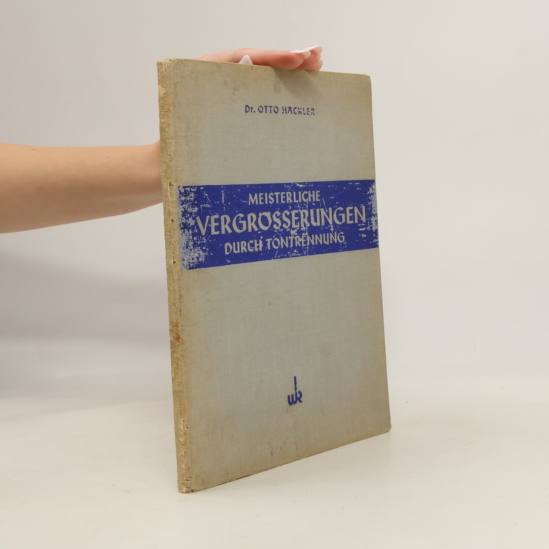 Otto Hackler Meisterliche Vergrößerungen durch Tontrennung