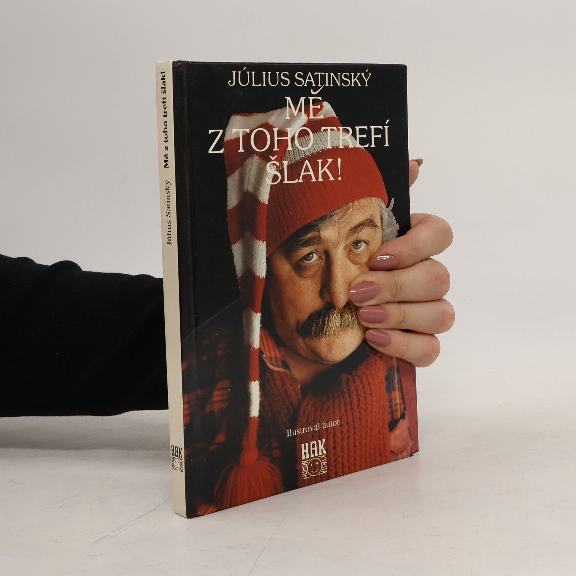 Július Satinský Mě z toho trefí šlak!