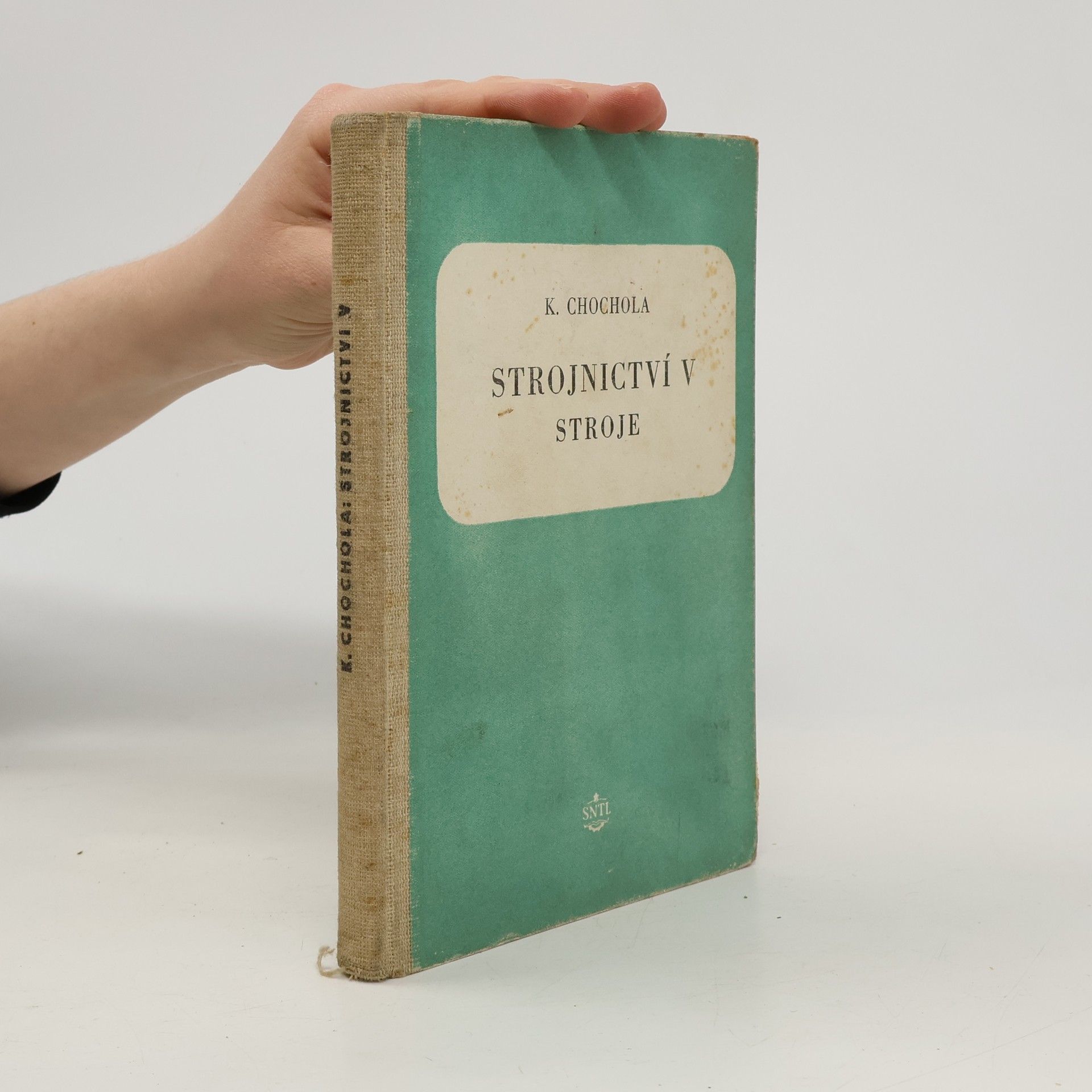 Karel Chochola Strojnictví V. Stroje