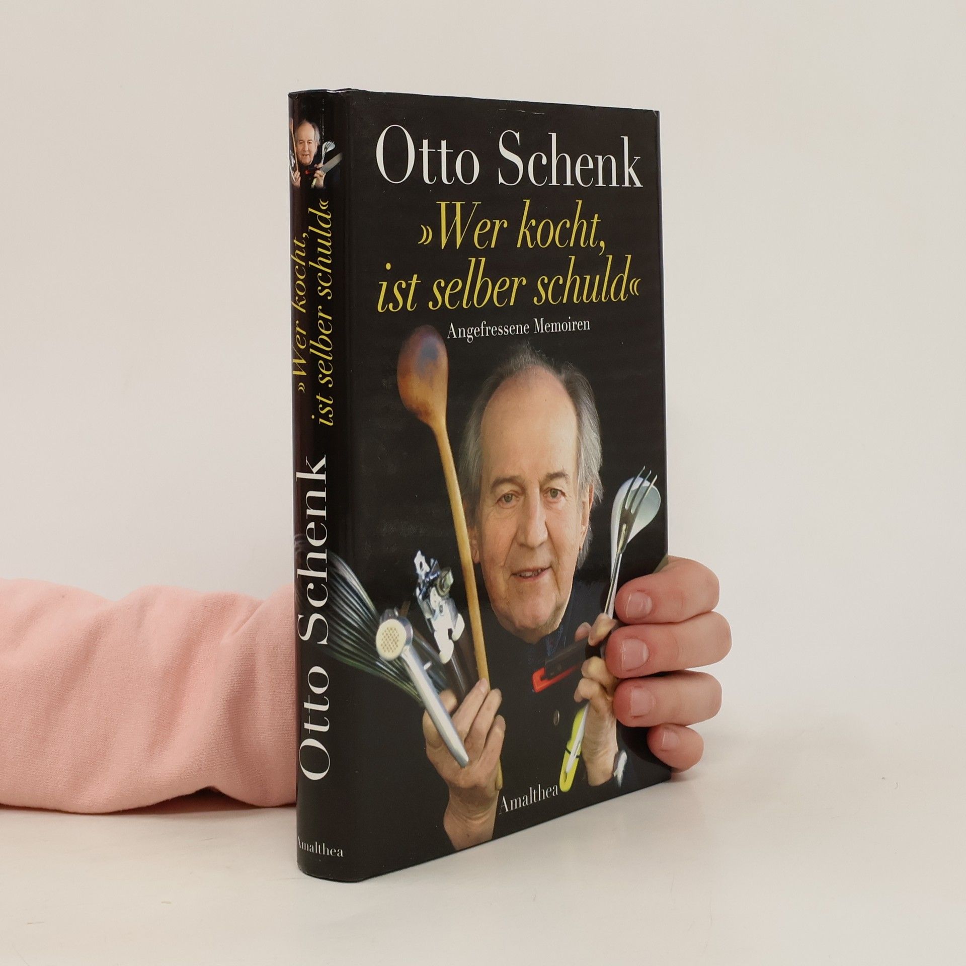 Otto Schenk "Wer kocht, ist selber schuld". Angefressene Memoiren