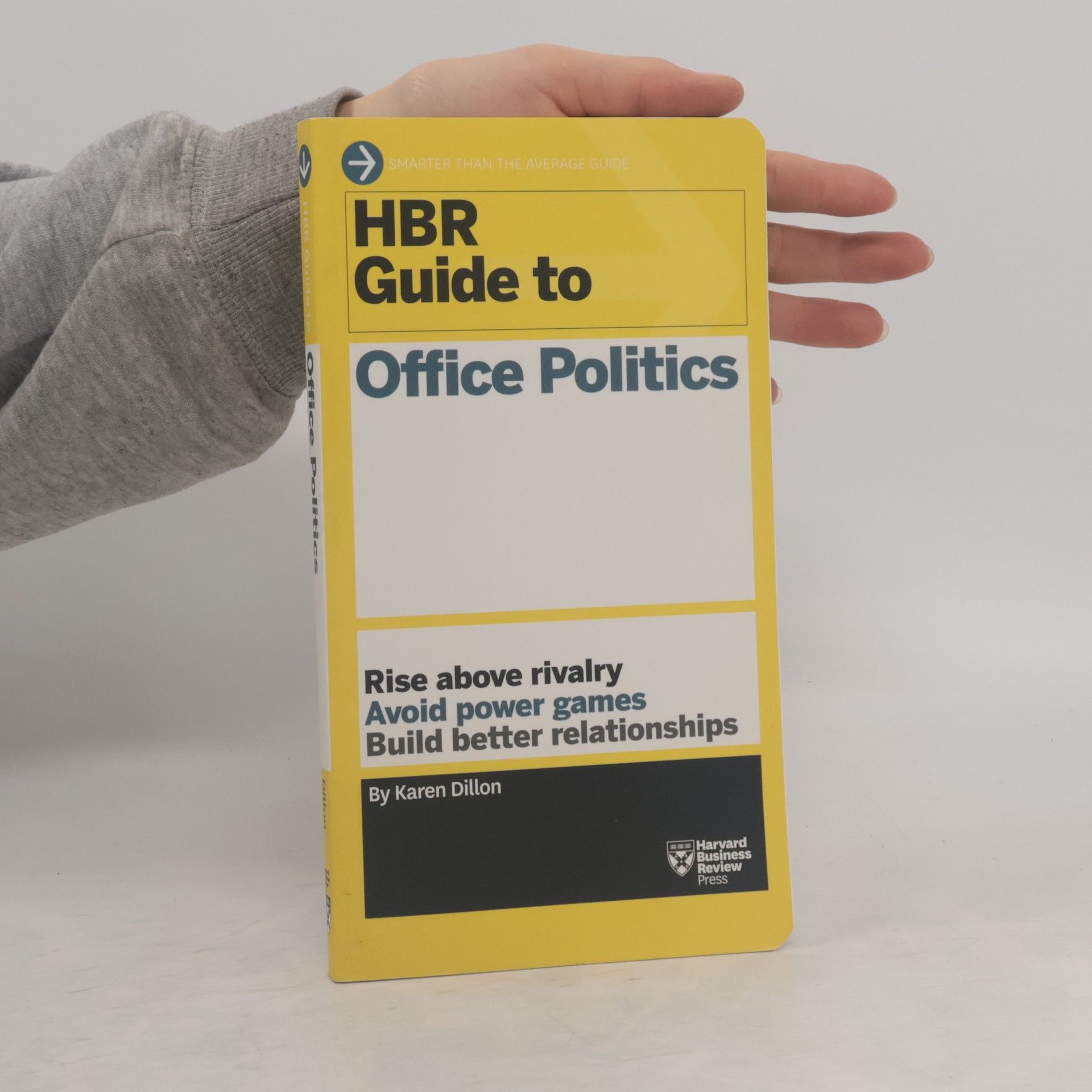 Karen Dillon HBR Guide to Office Politics