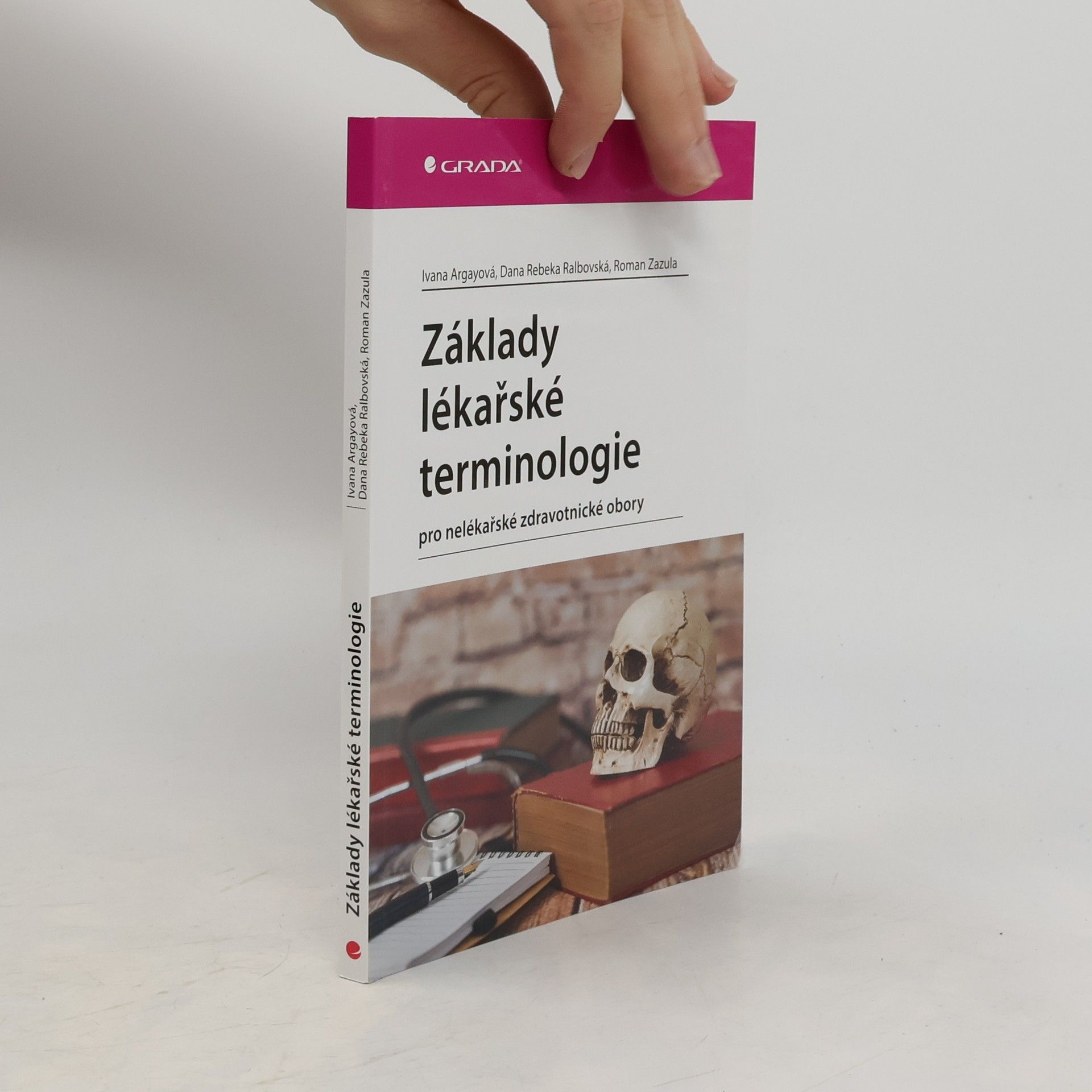 Ivana Argayová Základy lékařské terminologie