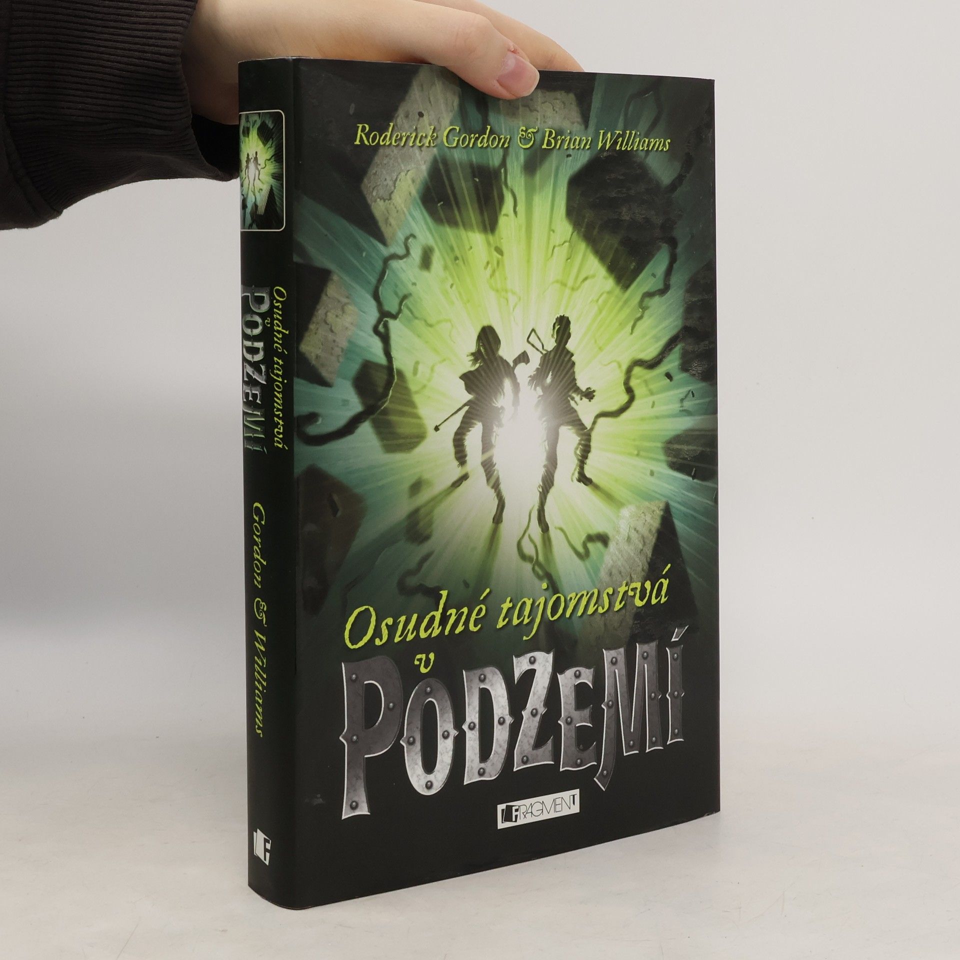 Roderick Gordon Osudné tajomstvá v podzemí