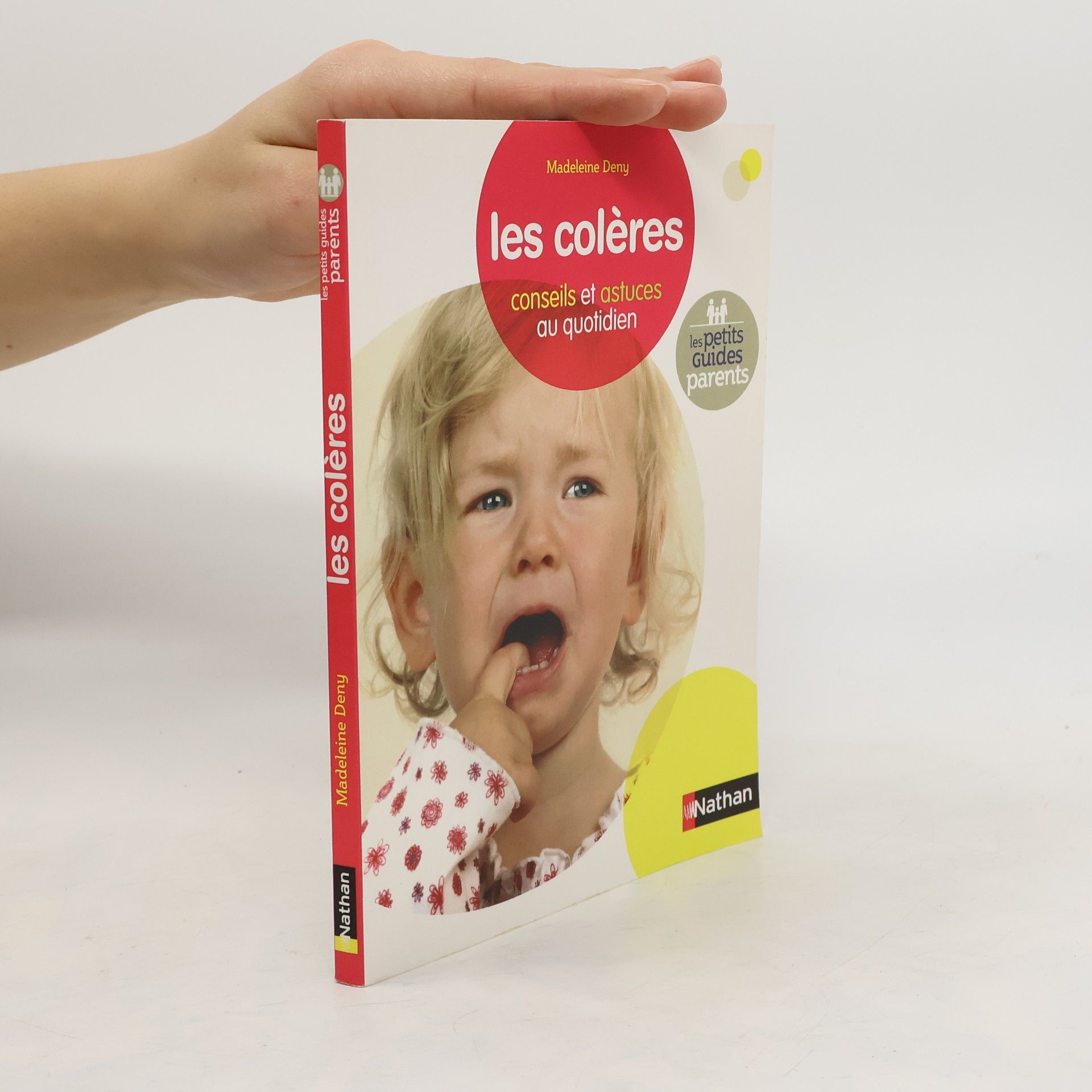 Madeleine Deny Les petits guides parents: Les colères