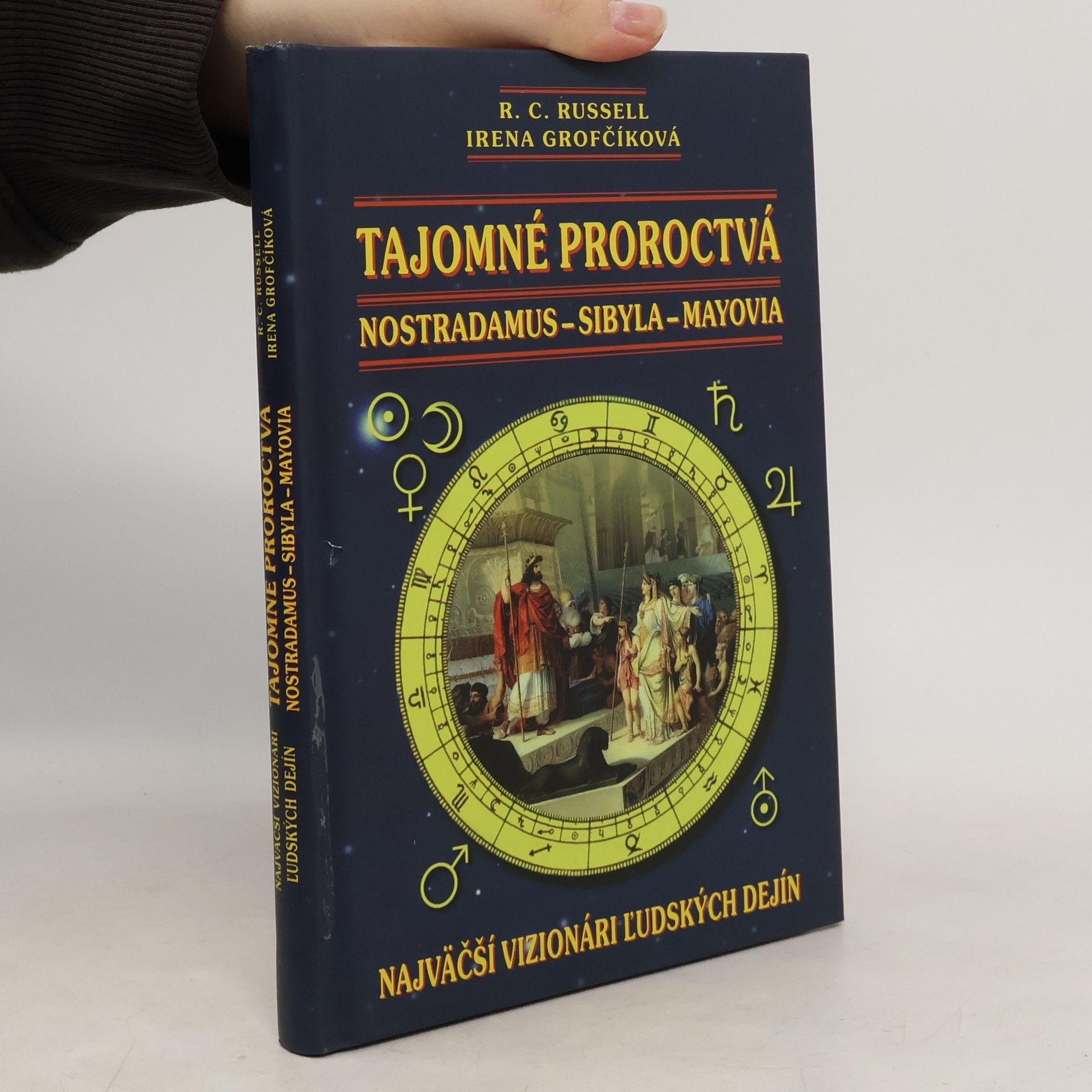 R. C. Russell Tajomné proroctvá - Nostradamus-Sybila-Mayovia