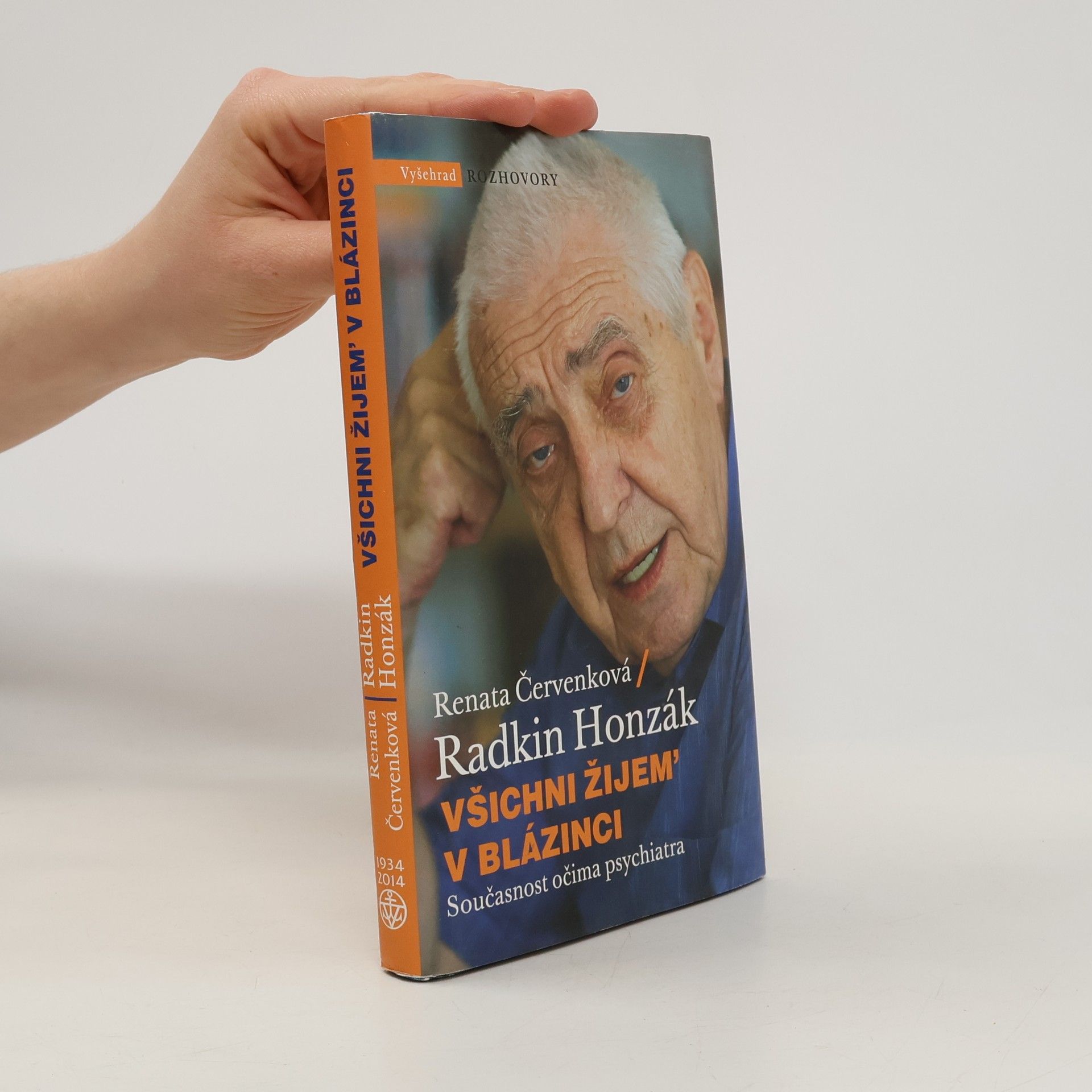 Radkin Honzák Všichni žijem' v blázinci: Současnost očima psychiatra