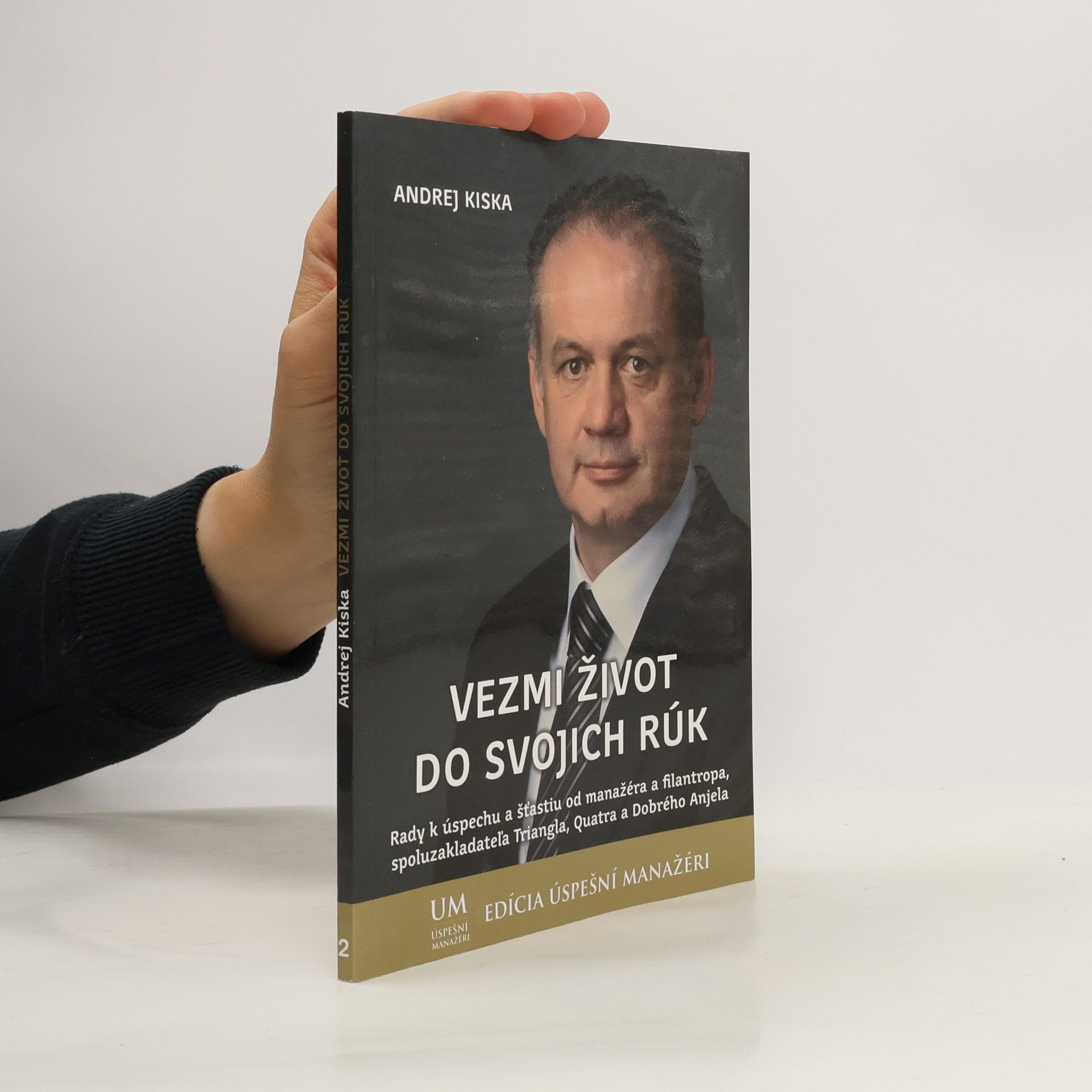 Andrej Kiska Vezmi život do svojich rúk