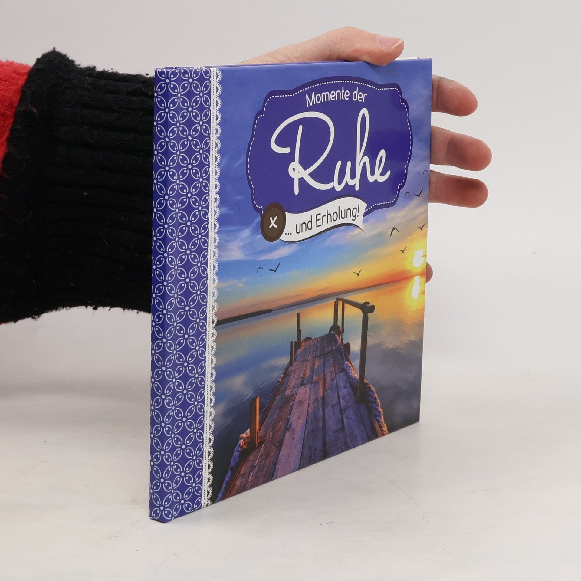 AA.VV. Momente der Ruhe ... und Erholung!