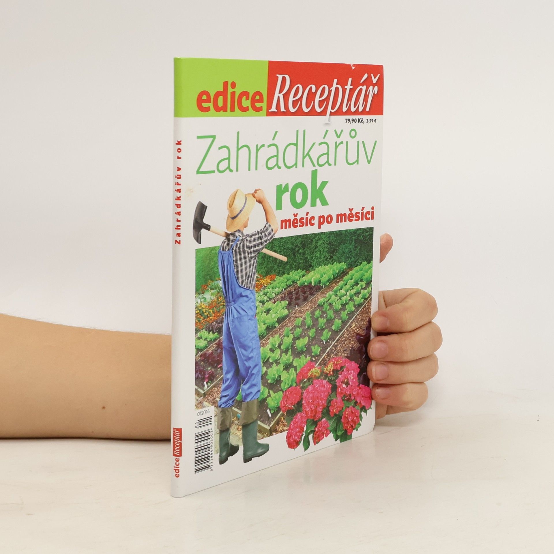 Autorenkollektiv Zahrádkářův rok. Měsíc po měsíci (edice Receptář 1/2016)