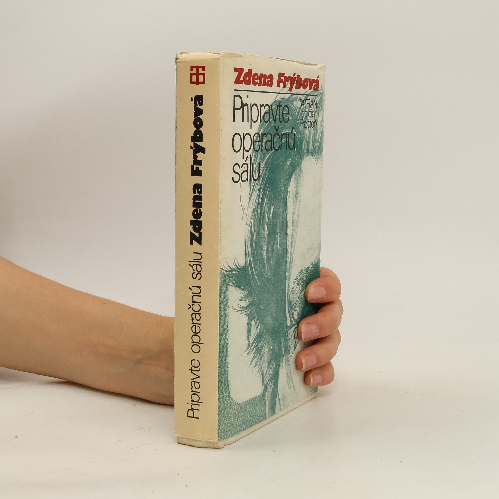Zdena Frýbová Pripravte operačnú sálu