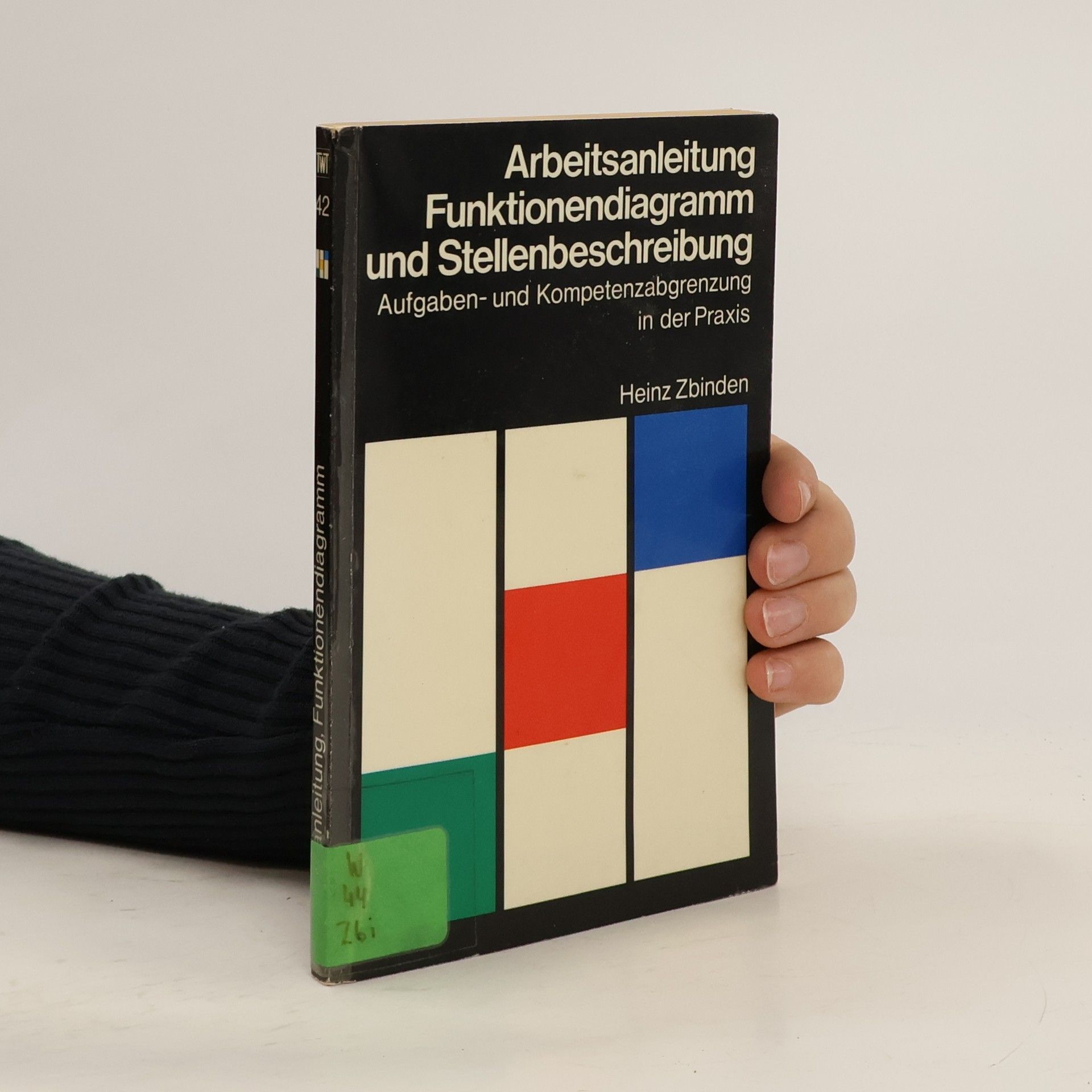 Heinz Zbinden Arbeitsanleitung, Funktionendiagramm und Stellenbeschreibung