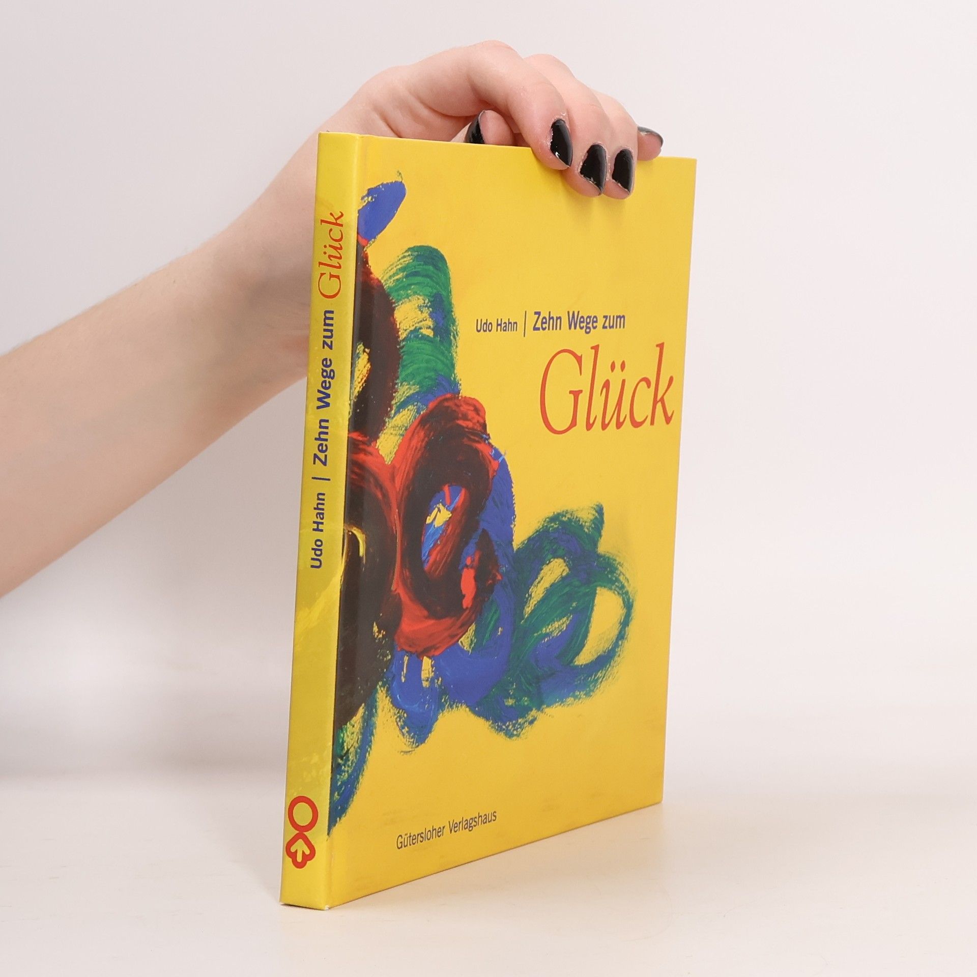 Udo Hahn Zehn Wege zum Glück