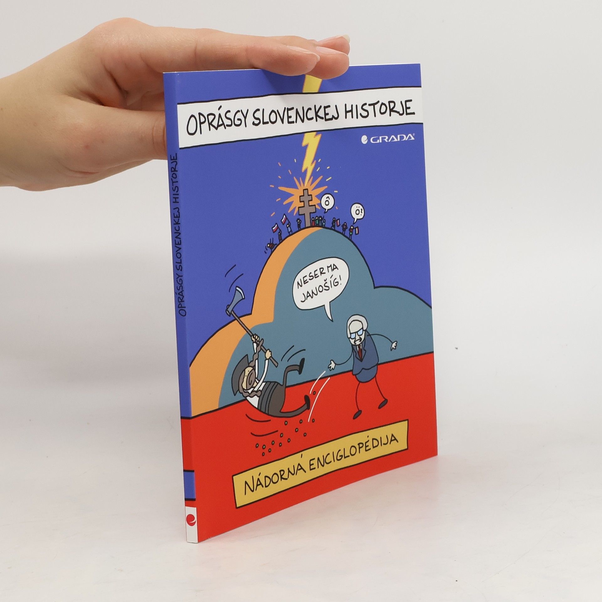 Jaz Oprásgy slovenckej historje – Nádorná enciglopédia