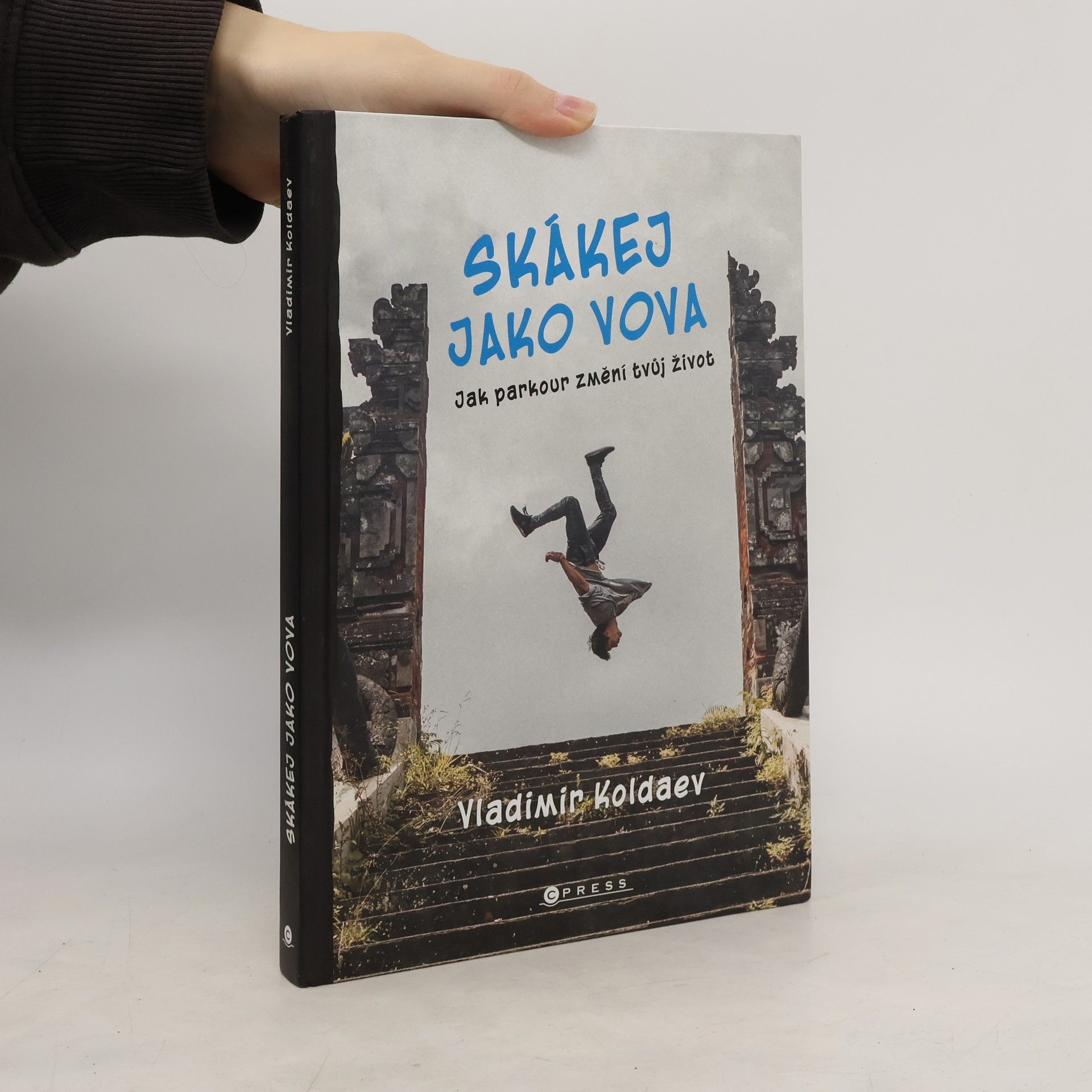 Vladimir Koldaev Skákej jako Vova : jak parkour změní tvůj život